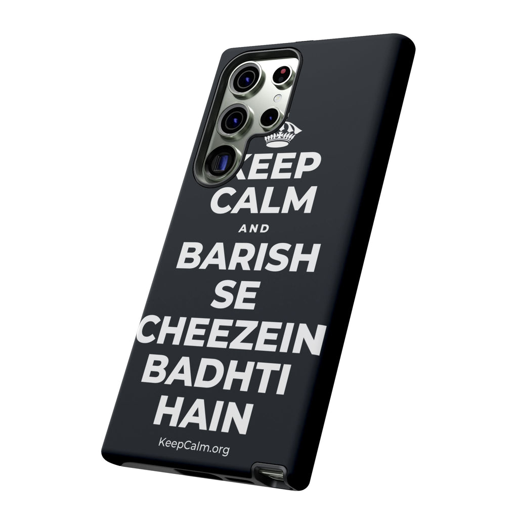 KEEP CALM AND BARISH SE CHEEZEIN BADHTI HAIN Phone Case (Dark)
