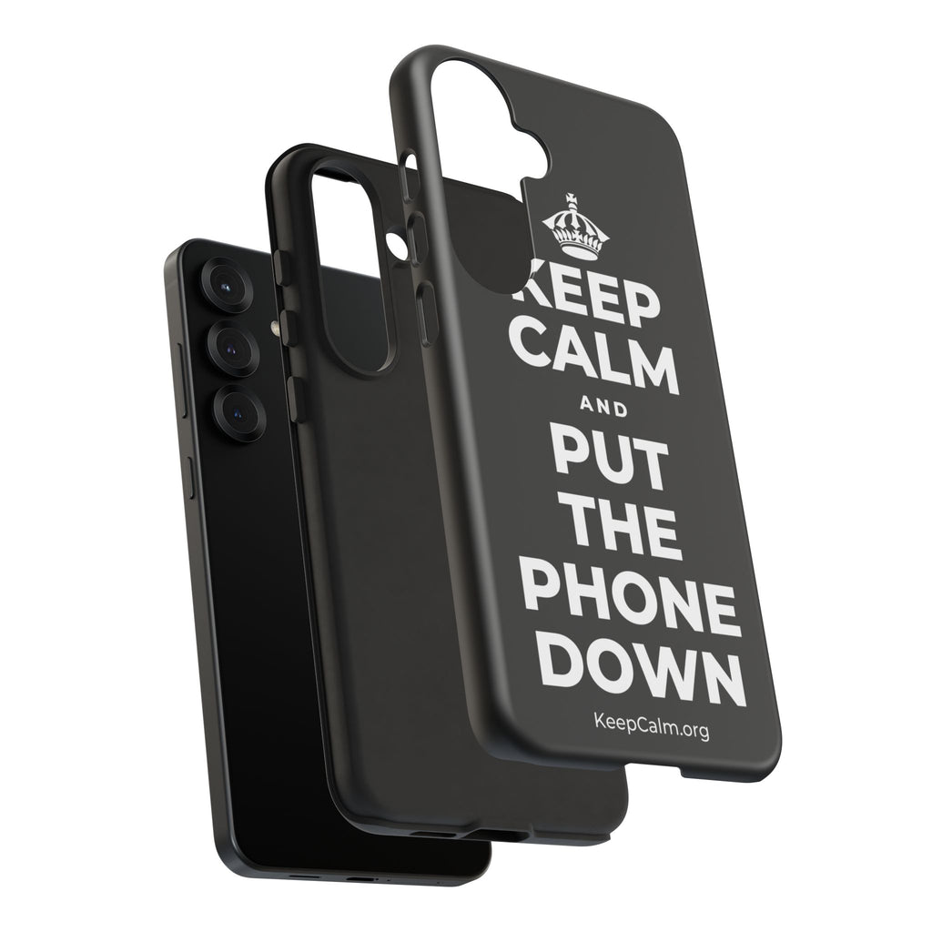 KEEP CALM AND PUT THE PHONE DOWN Phone Case