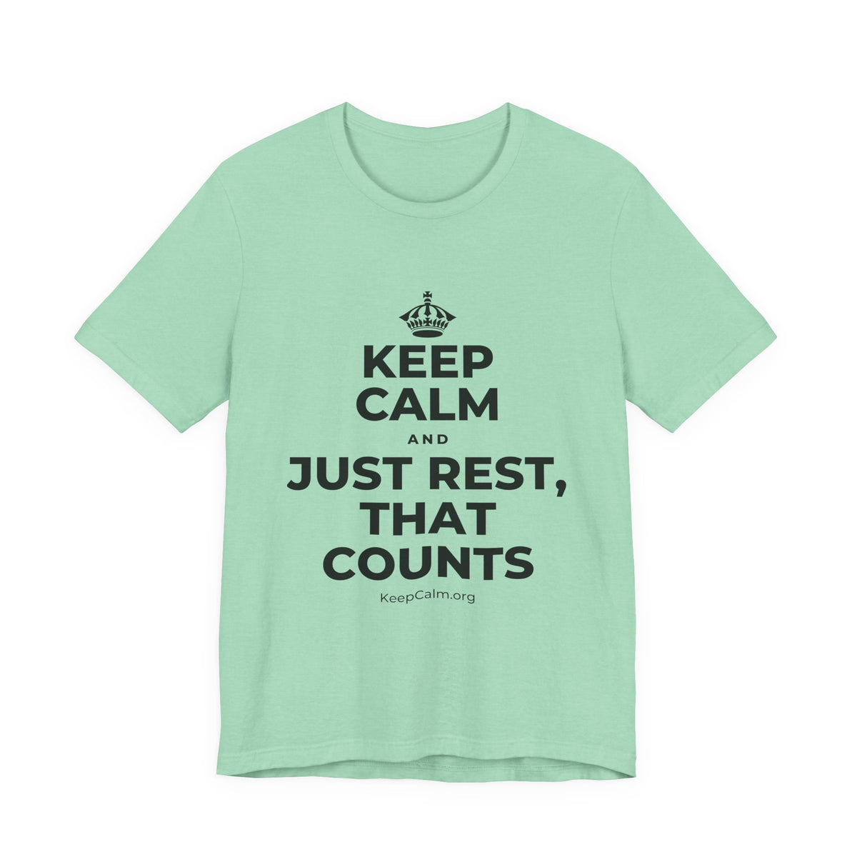 KEEP CALM AND JUST REST, THAT COUNTS T-Shirt (Baby Blue–Silver)