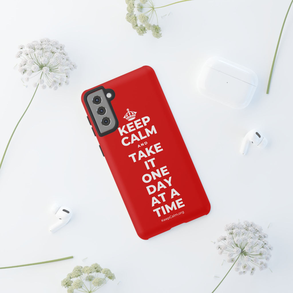 KEEP CALM AND TAKE IT ONE DAY AT A TIME Phone Case