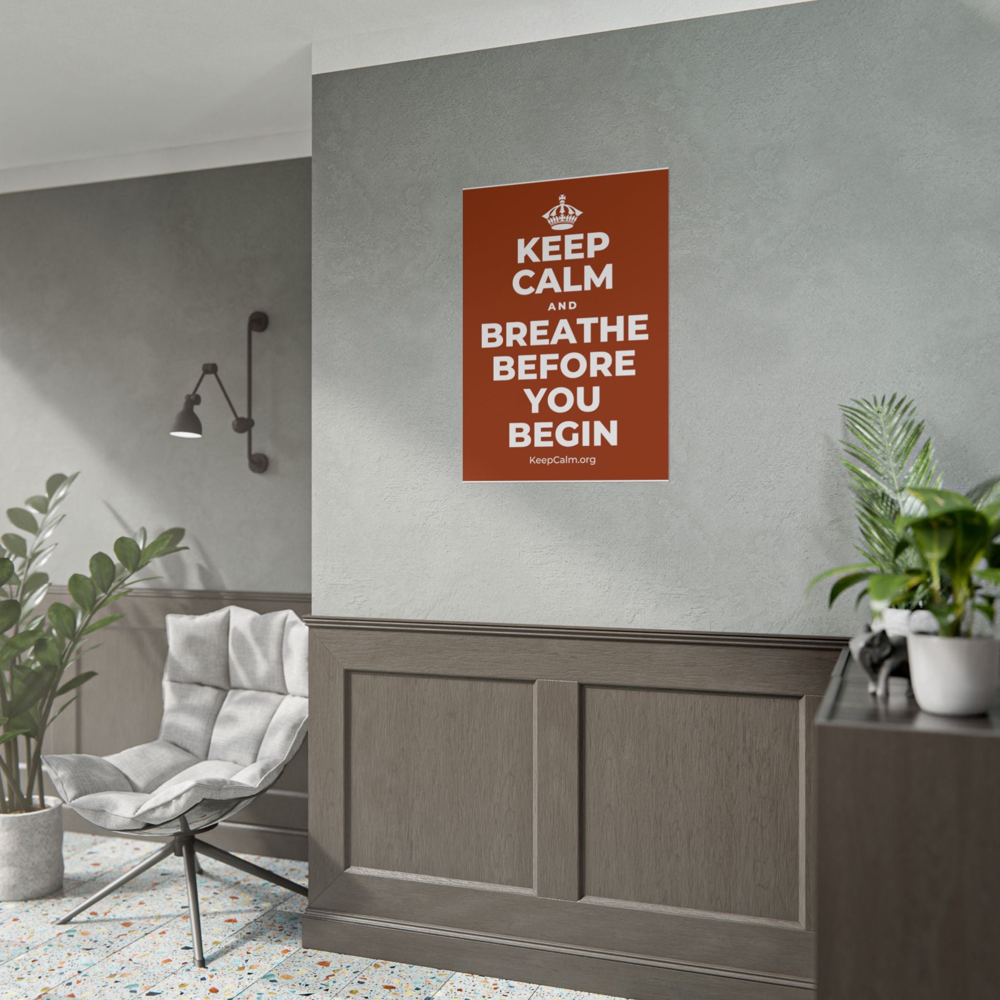 KEEP CALM AND BREATHE BEFORE YOU BEGIN Poster