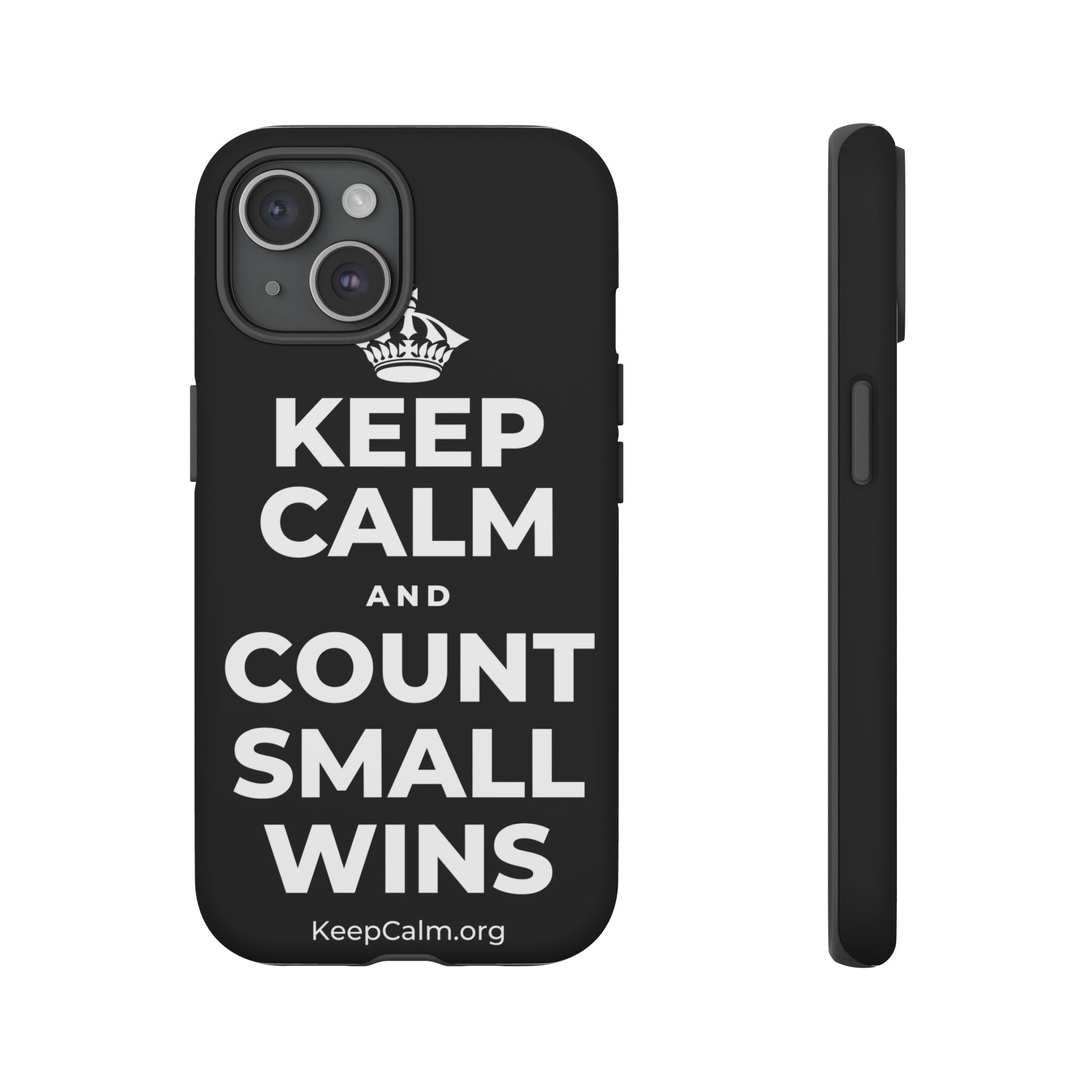 KEEP CALM AND COUNT SMALL WINS Phone Case