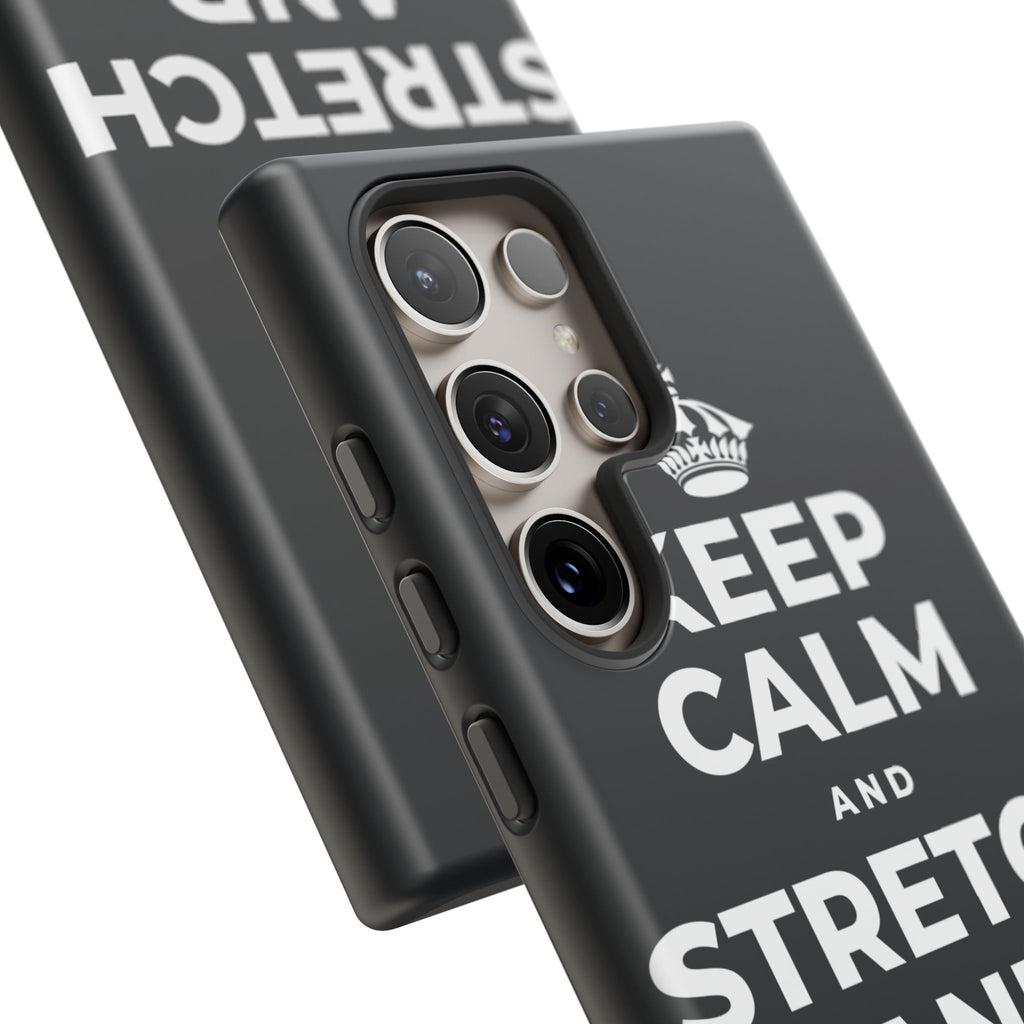 KEEP CALM AND STRETCH AND YAWN IT OUT Phone Case (Dark)