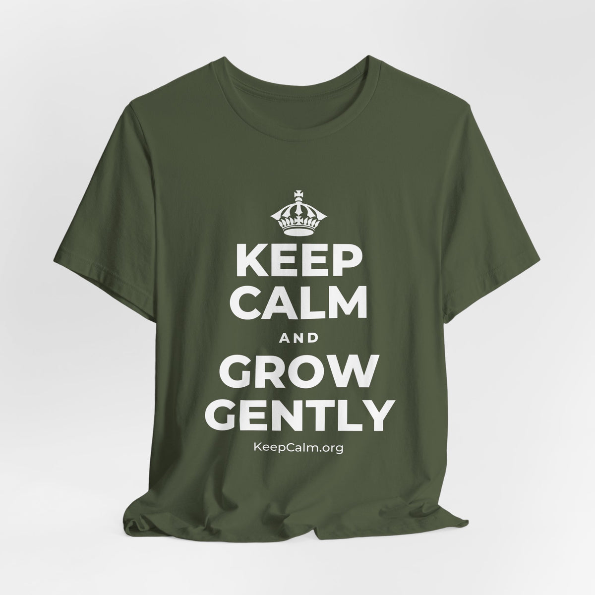 KEEP CALM AND GROW GENTLY T-Shirt (Military Green–Autumn)