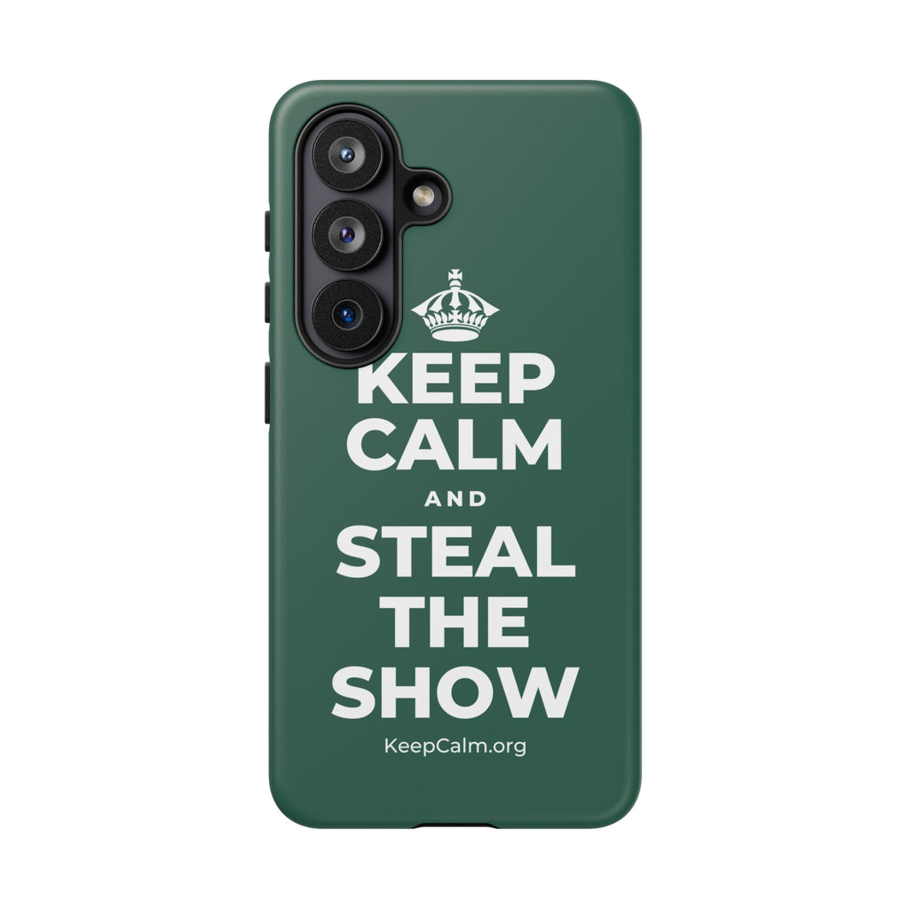 KEEP CALM AND STEAL THE SHOW Phone Case