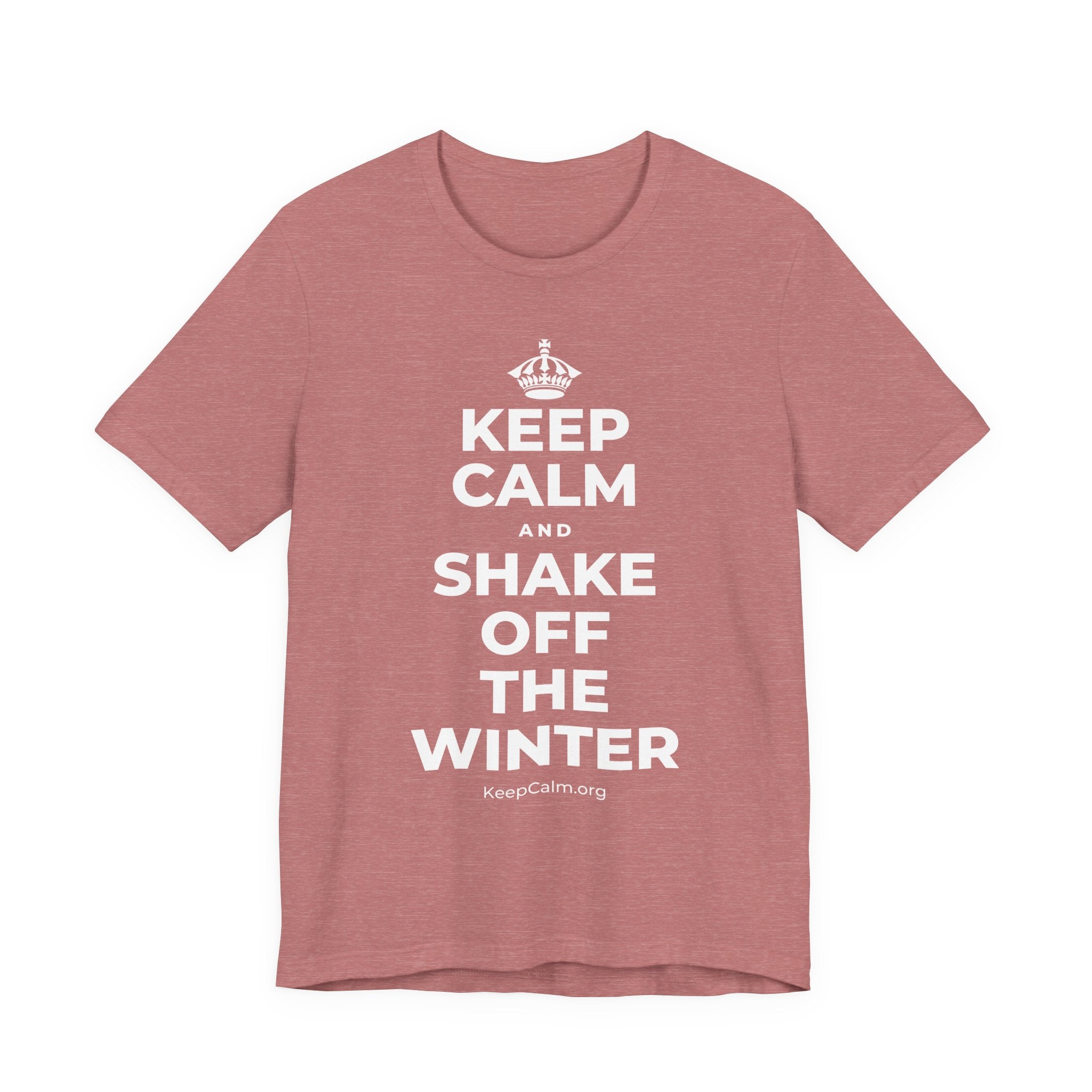 KEEP CALM AND SHAKE OFF THE WINTER T-Shirt (Soft Cream–Heather Mauve)
