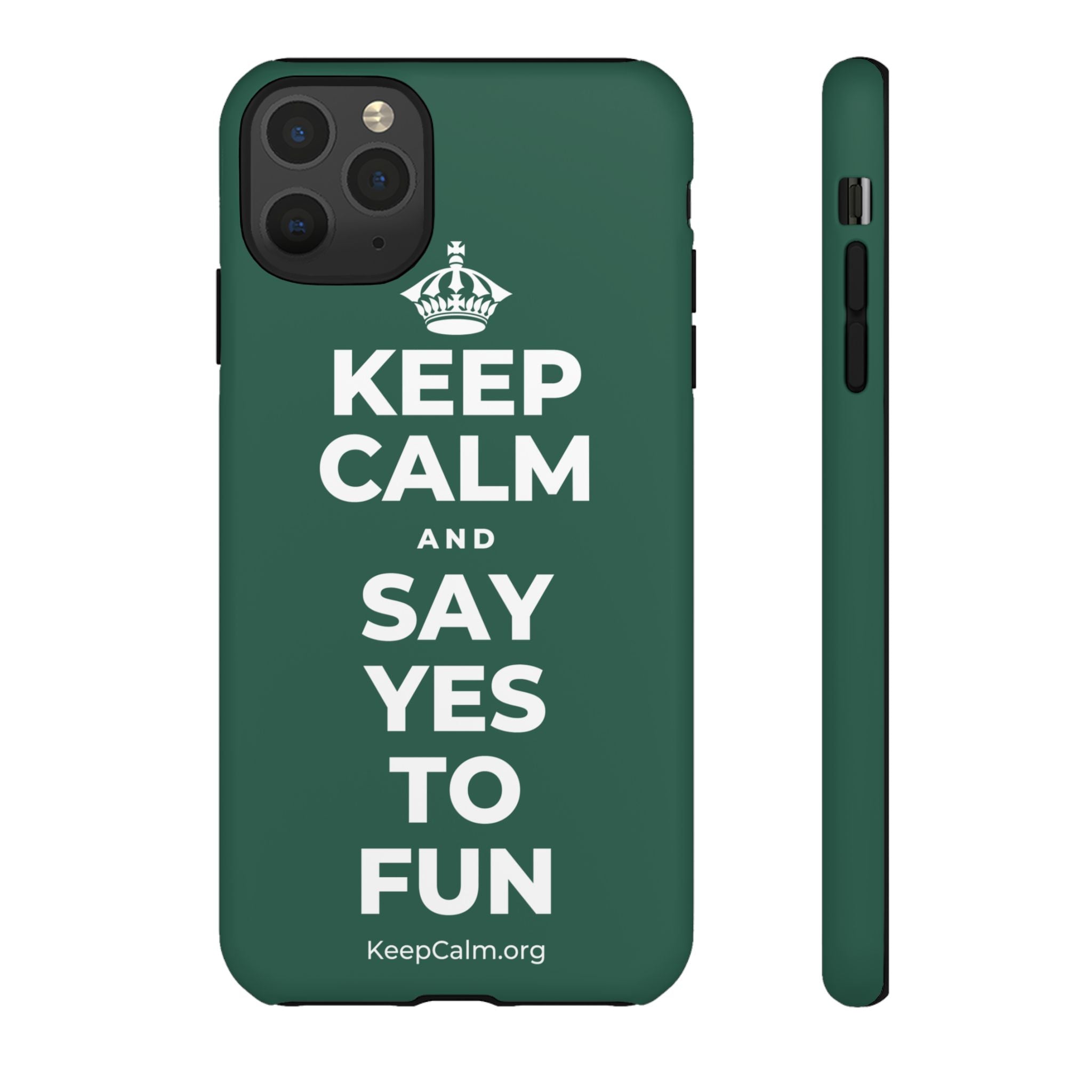 KEEP CALM AND SAY YES TO FUN Phone Case