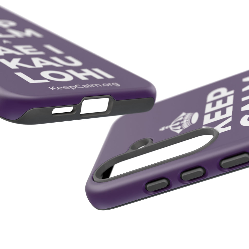 KEEP CALM A ʻAE I KAU LOHI Phone Case