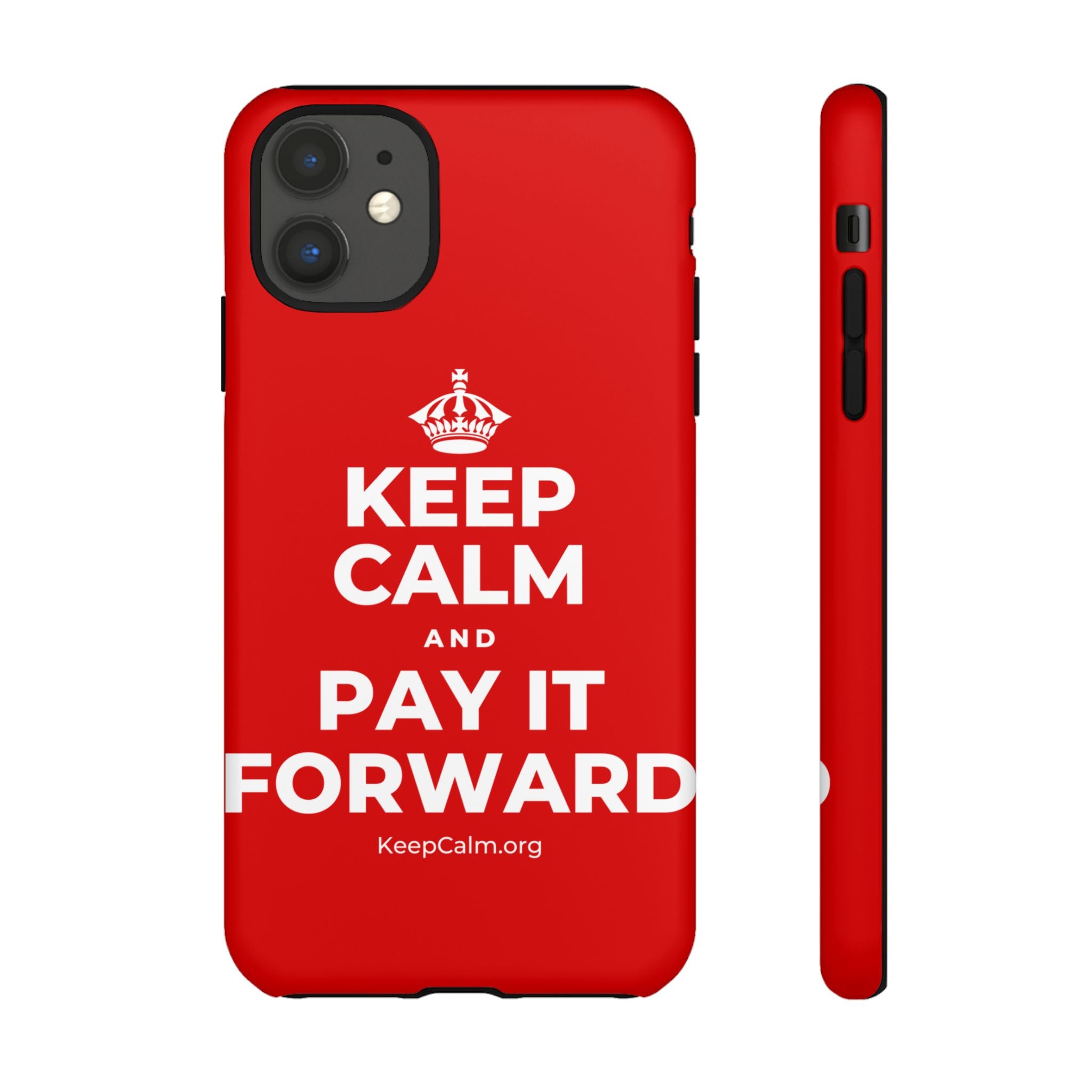 KEEP CALM AND PAY IT FORWARD Phone Case