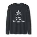 KEEP CALM A UKALI I KOU ʻĀLOHILOHI Long Sleeve Tee