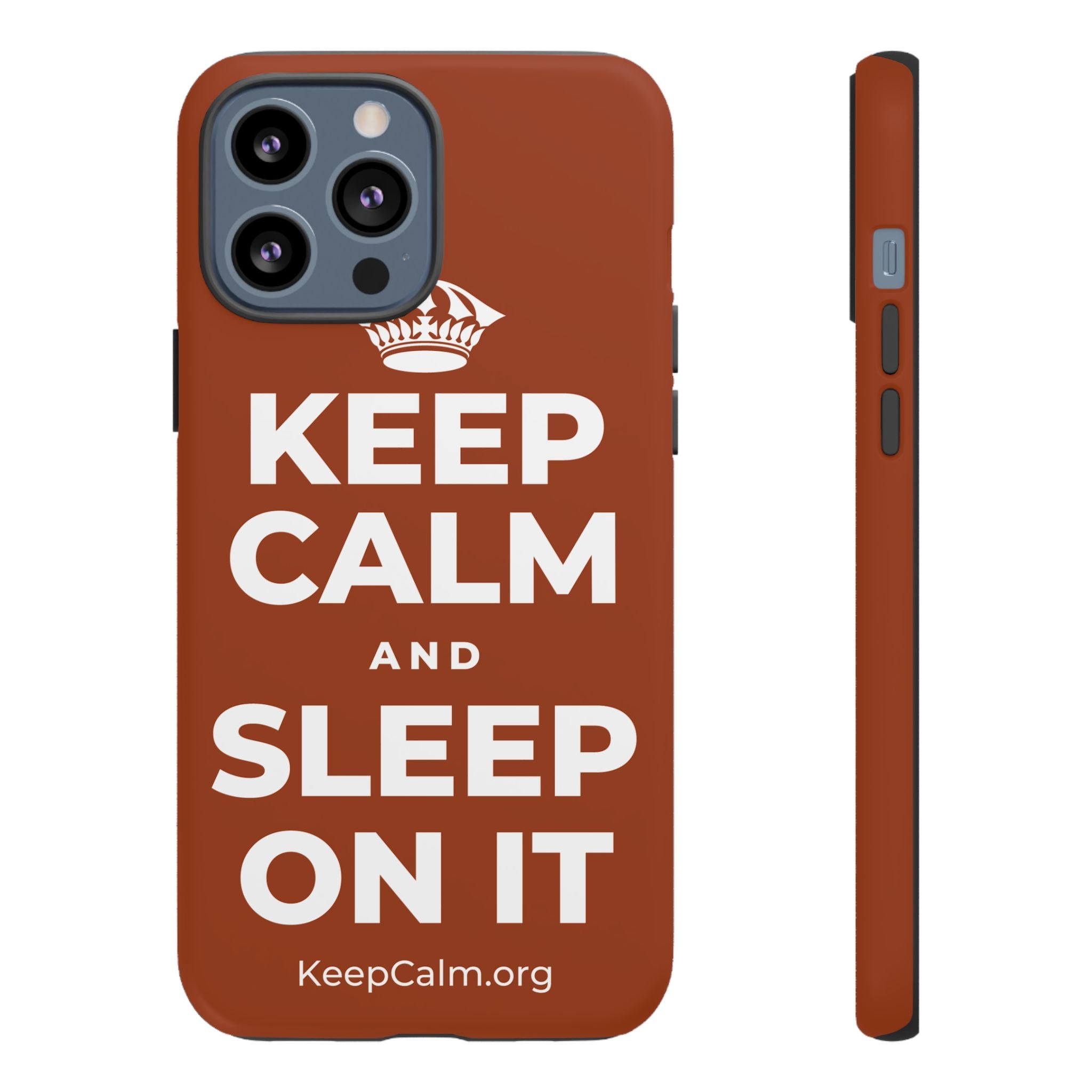 KEEP CALM AND SLEEP ON IT Phone Case