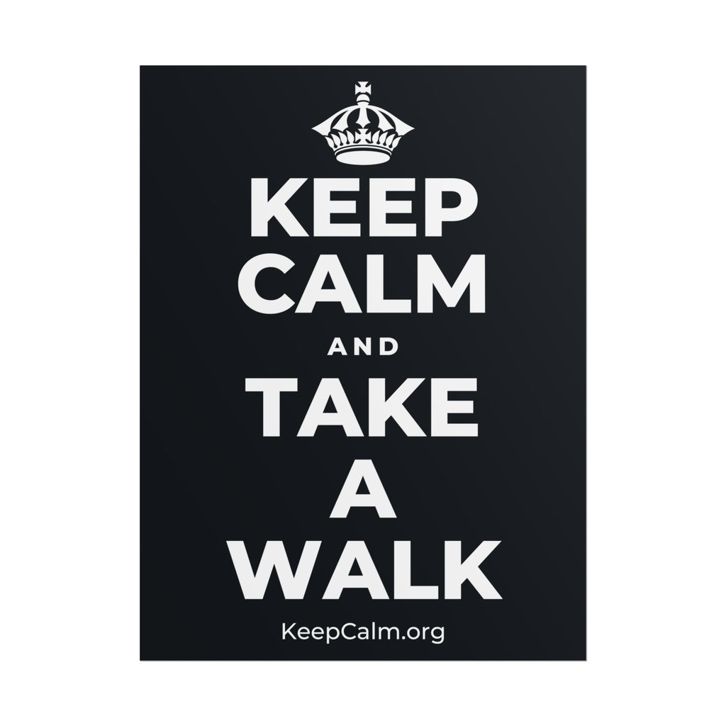 KEEP CALM AND TAKE A WALK Poster (Dark)