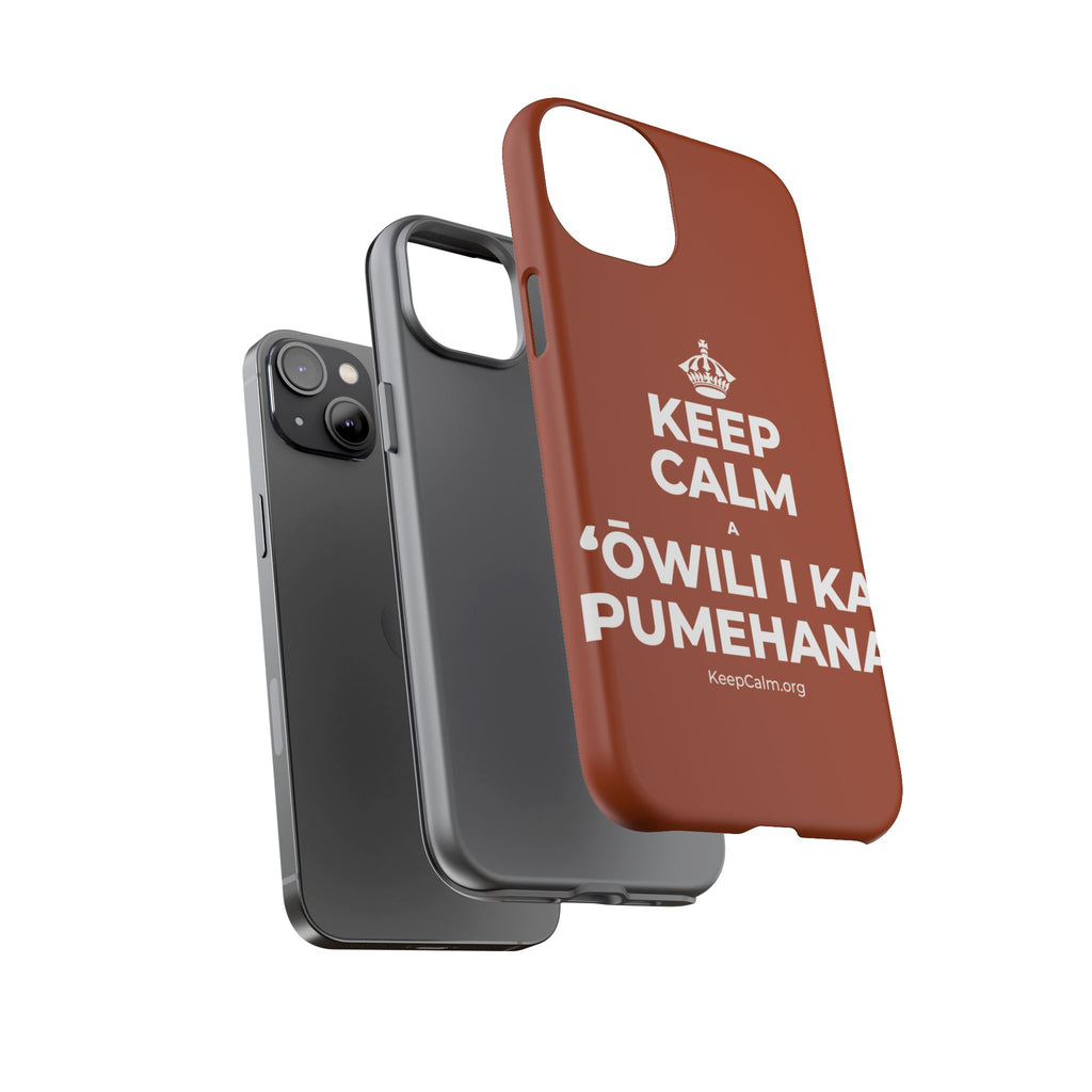 KEEP CALM A ʻŌWILI I KA PUMEHANA Phone Case