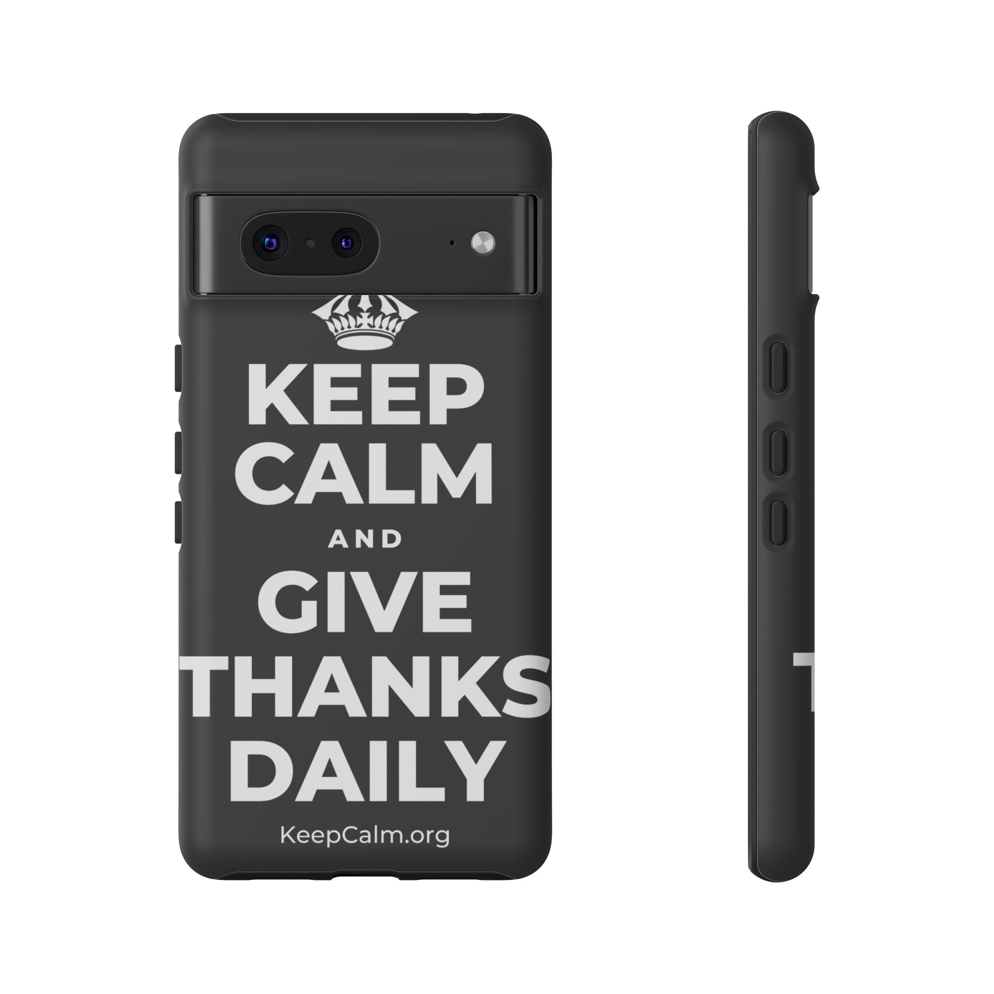 KEEP CALM AND GIVE THANKS DAILY Phone Case (Dark)