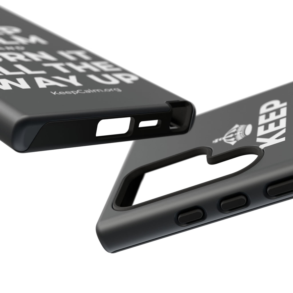 KEEP CALM AND TURN IT ALL THE WAY UP Phone Case (Dark)