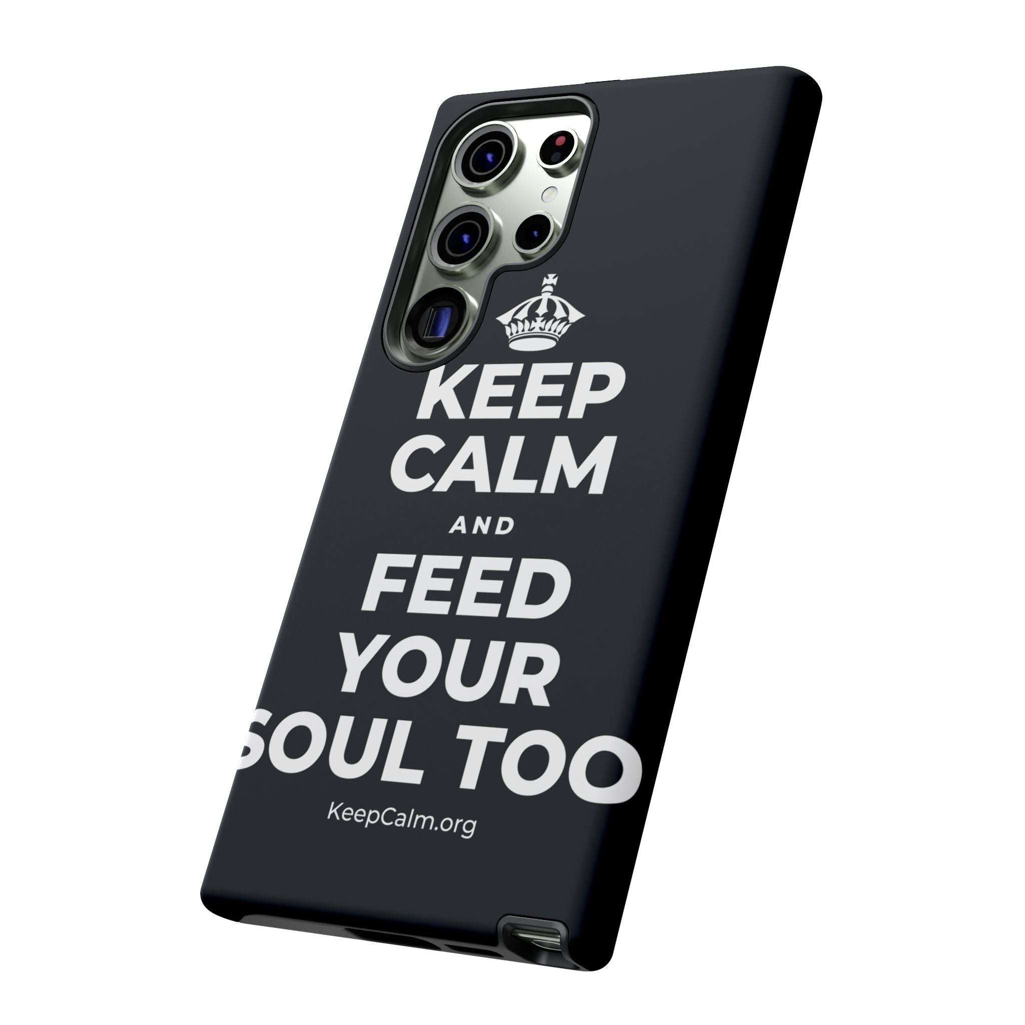 KEEP CALM AND FEED YOUR SOUL TOO Phone Case (Dark)
