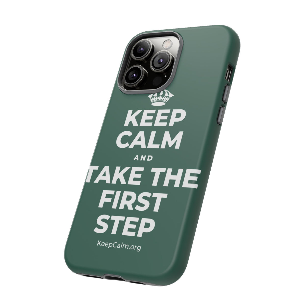 KEEP CALM AND TAKE THE FIRST STEP Phone Case