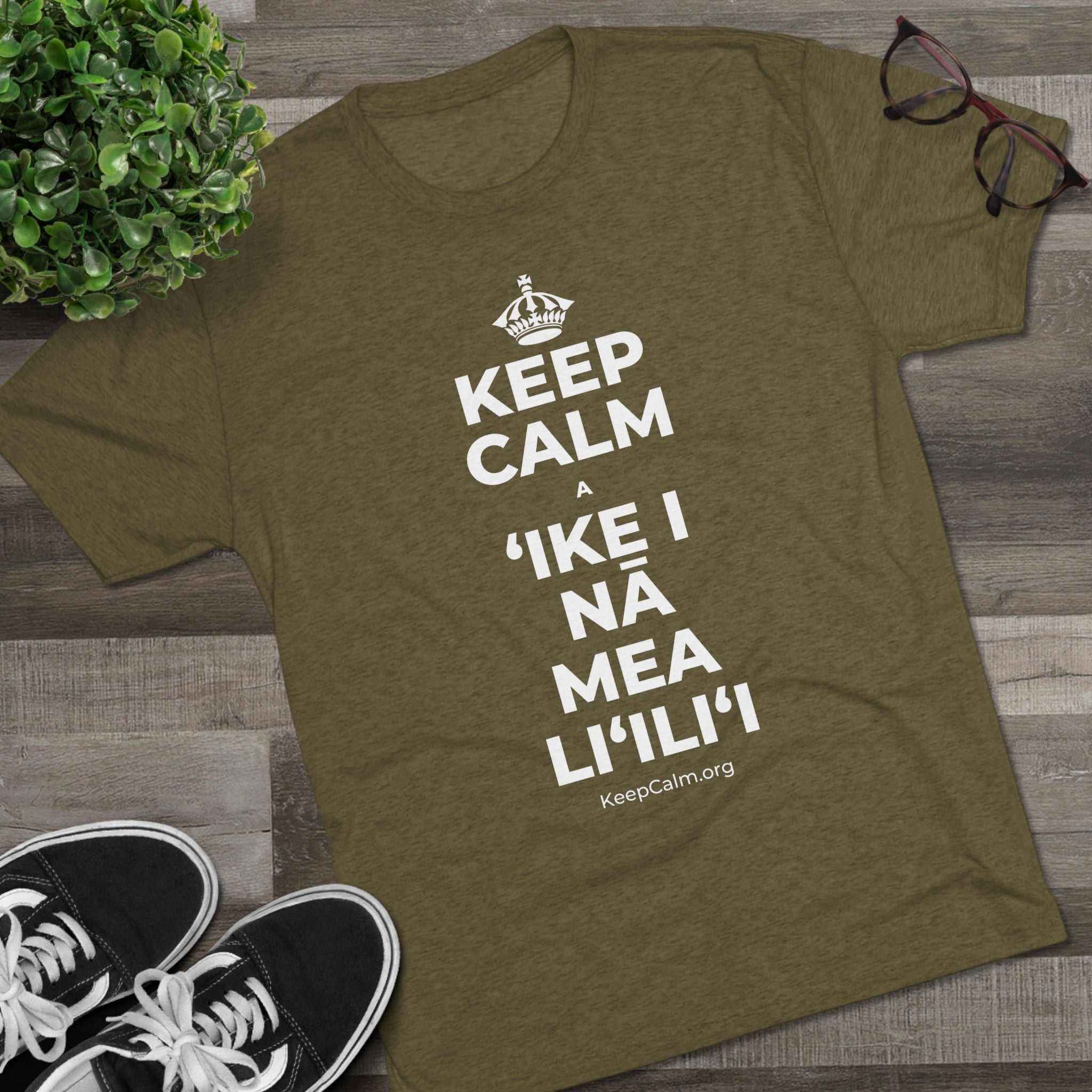 KEEP CALM A ʻIKE I NĀ MEA LIʻILIʻI Tri-Blend Tee