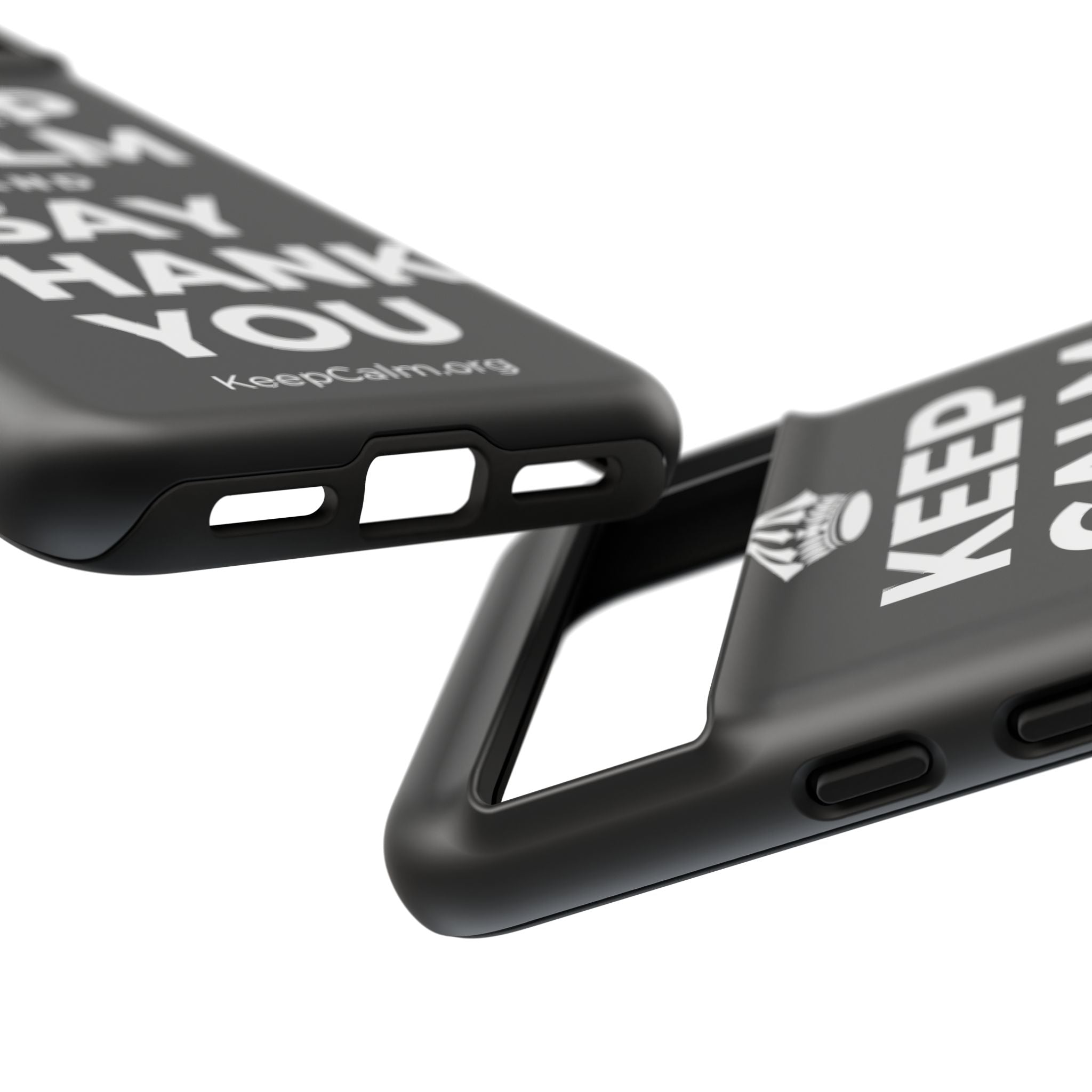 KEEP CALM AND SAY THANK YOU Phone Case