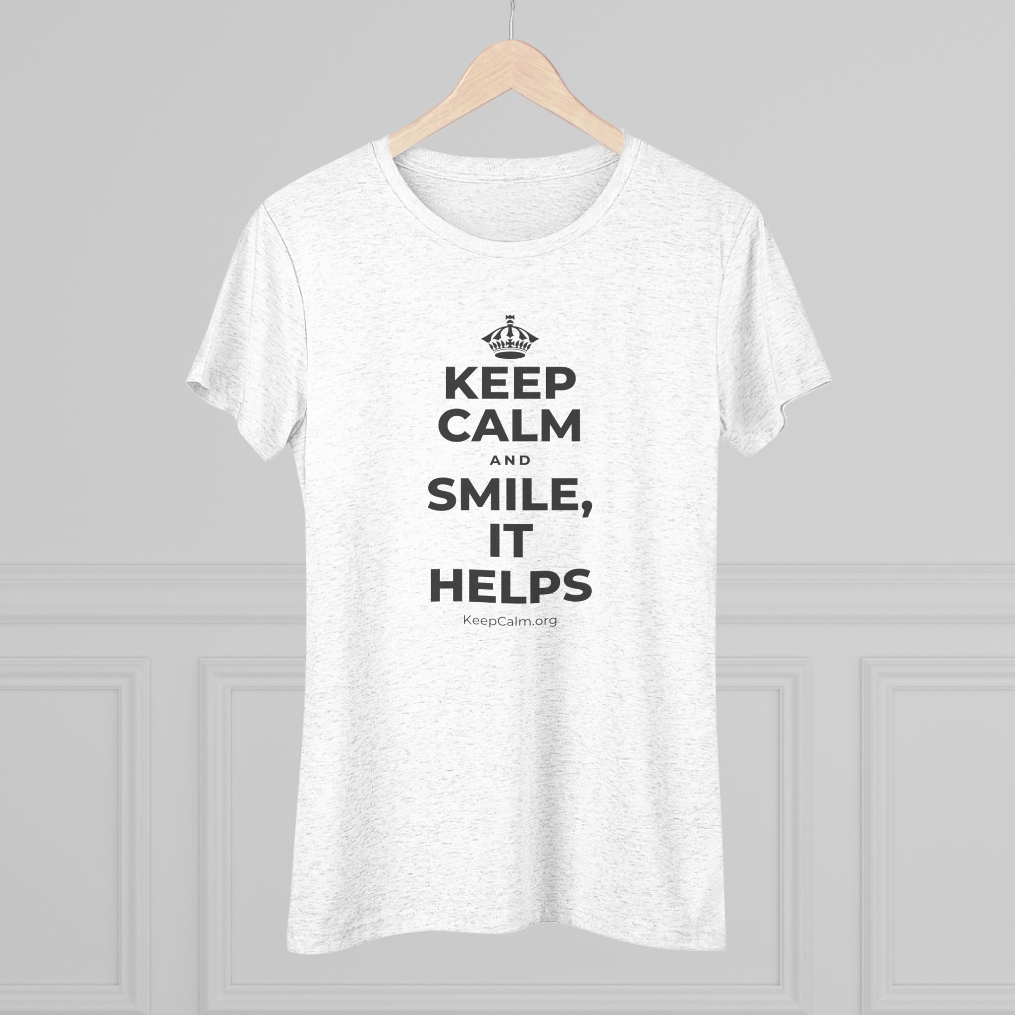 KEEP CALM AND SMILE, IT HELPS Women's Tri-Blend Tee