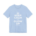 KEEP CALM AND GLOW UP T-Shirt (Baby Blue–Silver)