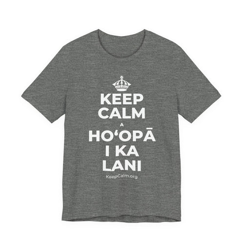 KEEP CALM A HOʻOPĀ I KA LANI T-Shirt (Baby Blue–Silver)