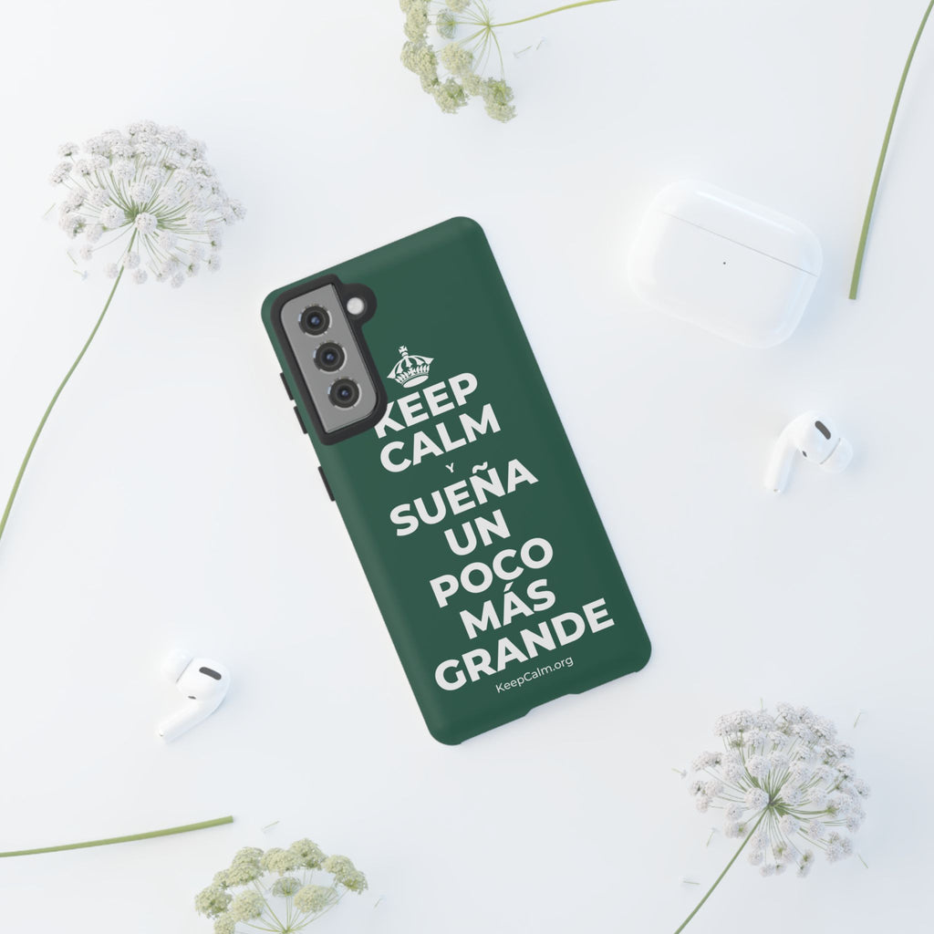 KEEP CALM Y SUEÑA UN POCO MÁS GRANDE Phone Case