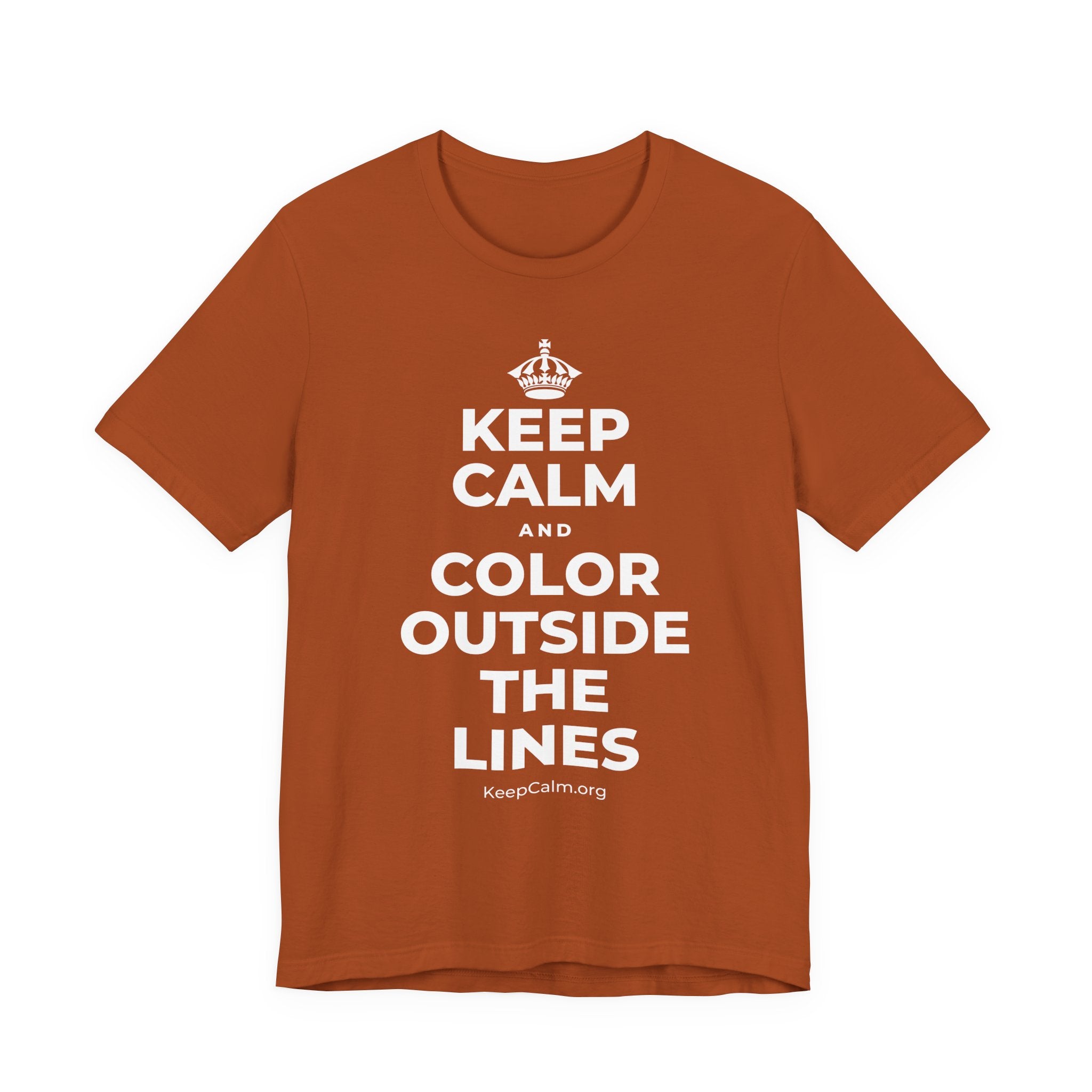 KEEP CALM AND COLOR OUTSIDE THE LINES T-Shirt (Military Green–Autumn)