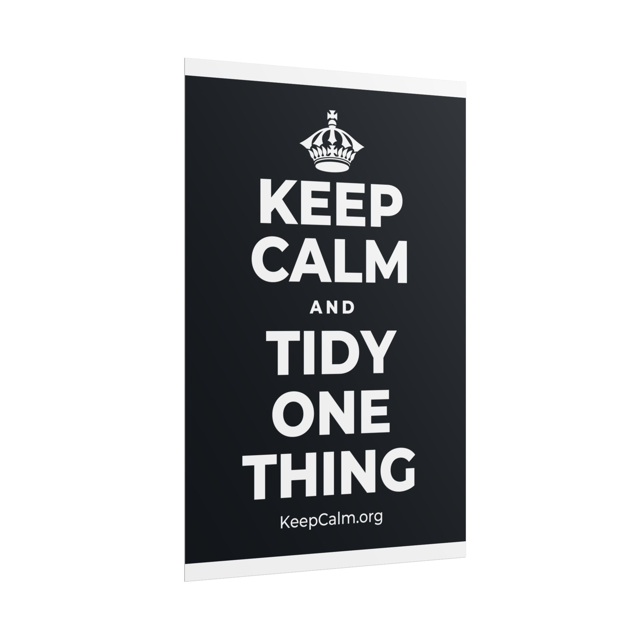 KEEP CALM AND TIDY ONE THING Poster (Dark)