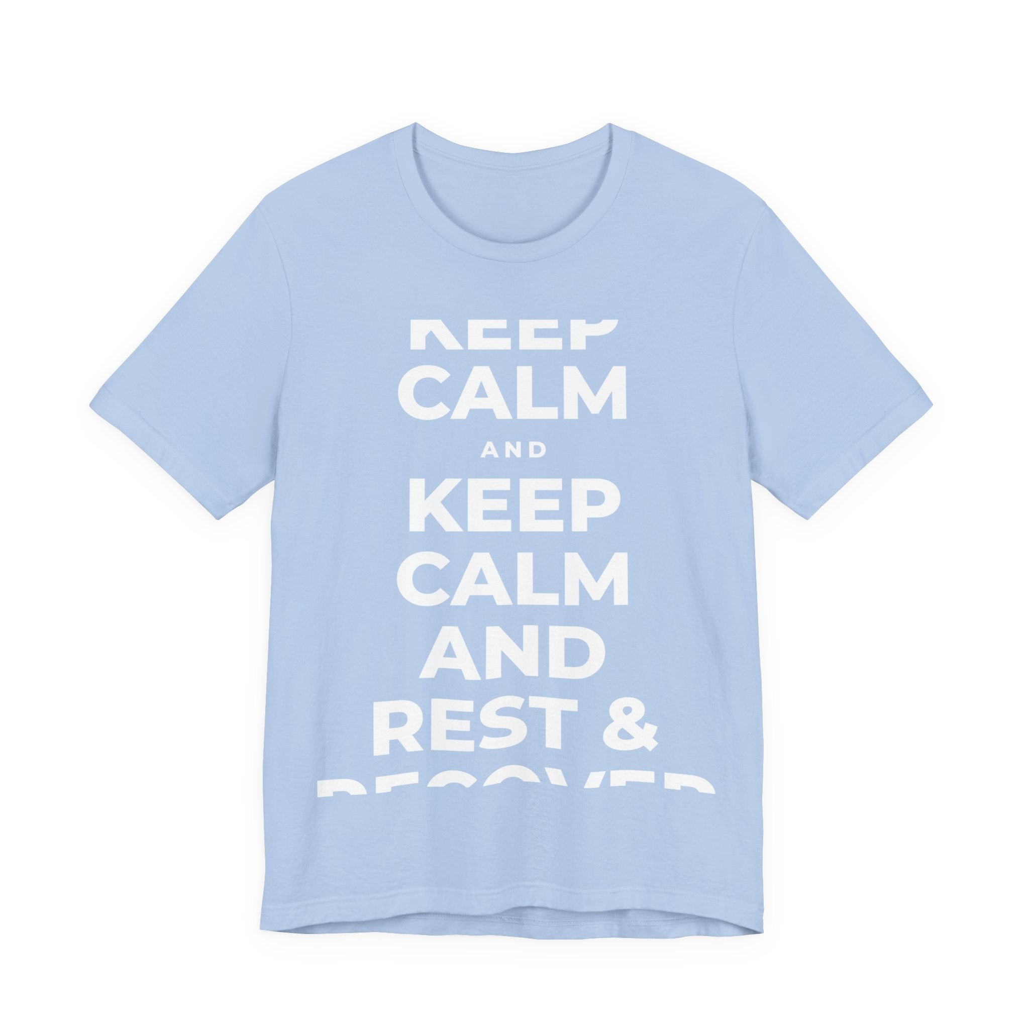 KEEP CALM AND REST & RECOVER T-Shirt (Baby Blue–Silver)