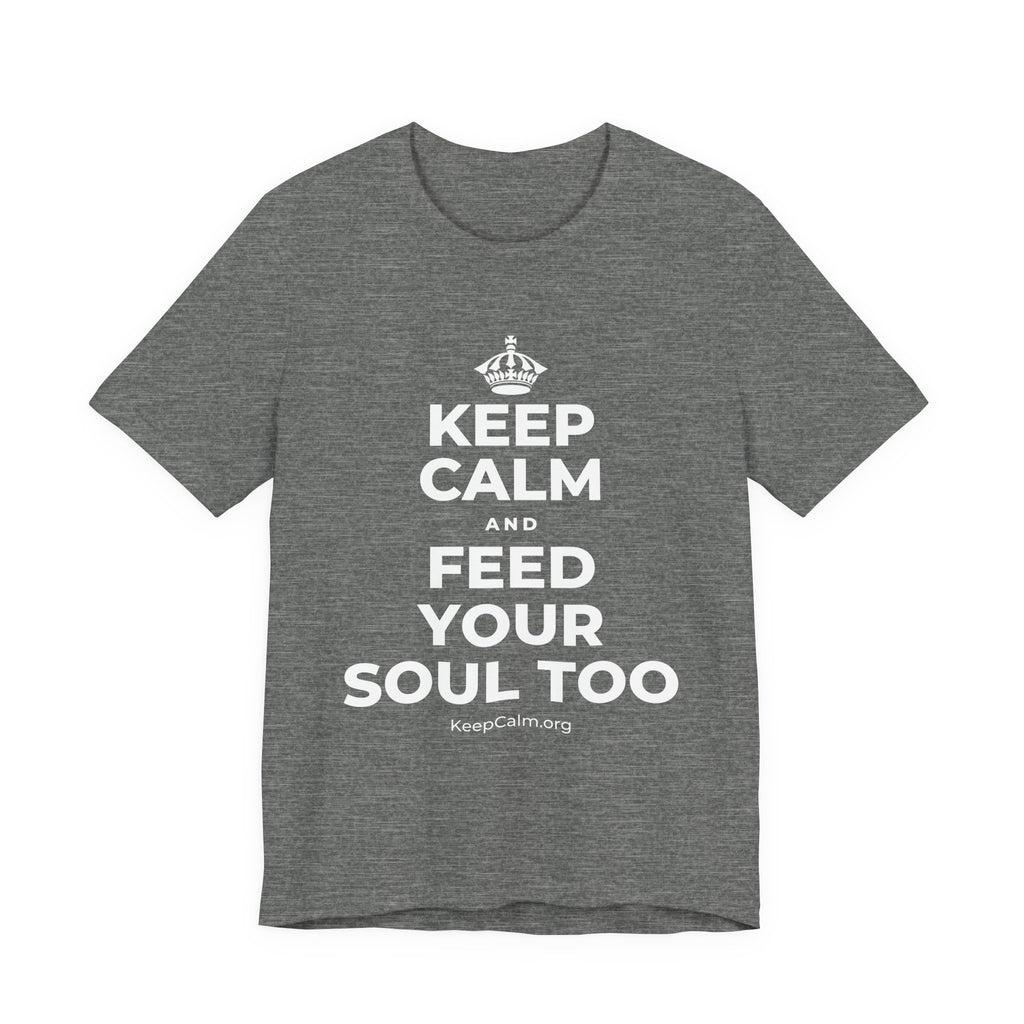 KEEP CALM AND FEED YOUR SOUL TOO T-Shirt (Baby Blue–Silver)