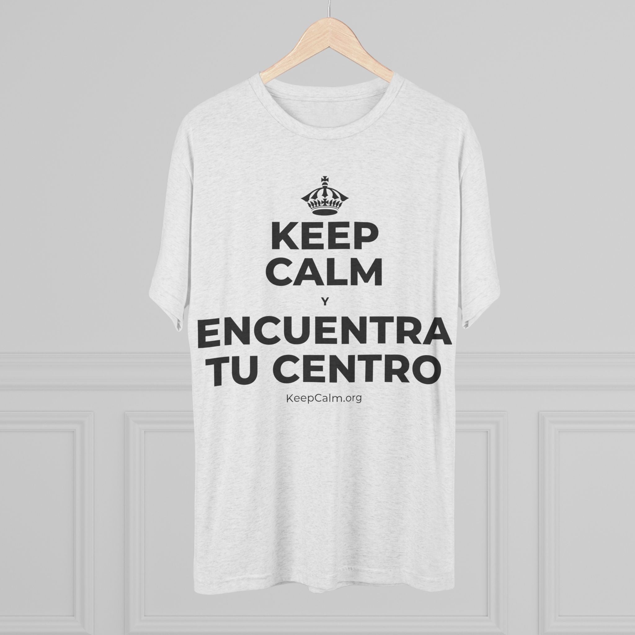 KEEP CALM Y ENCUENTRA TU CENTRO Tri-Blend Tee