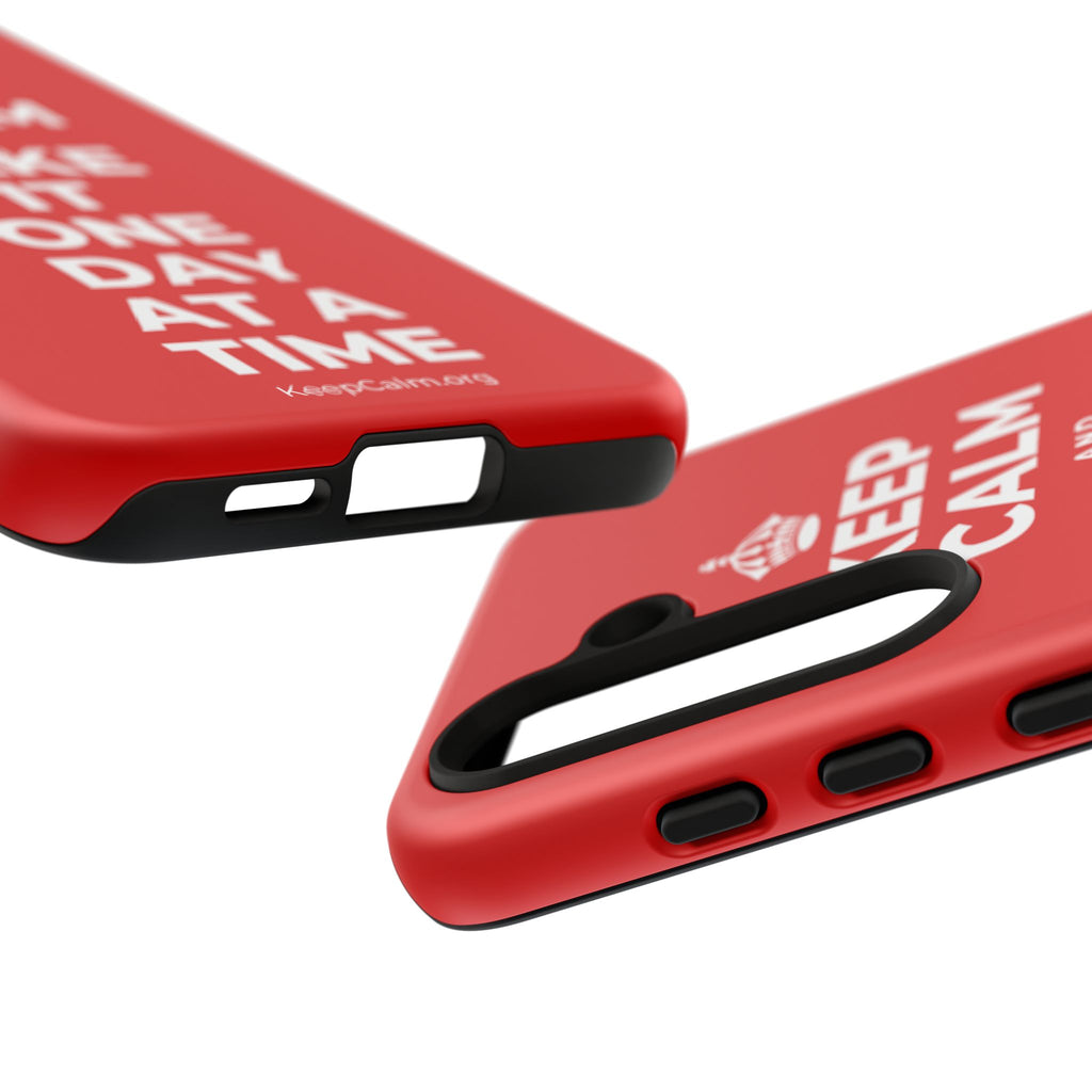 KEEP CALM AND TAKE IT ONE DAY AT A TIME Phone Case