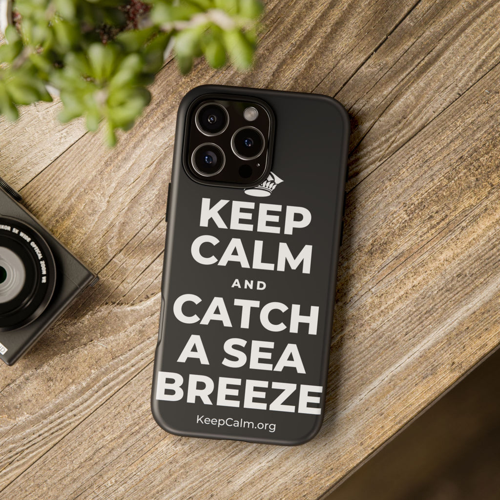 KEEP CALM AND CATCH A SEA BREEZE Phone Case (Dark)