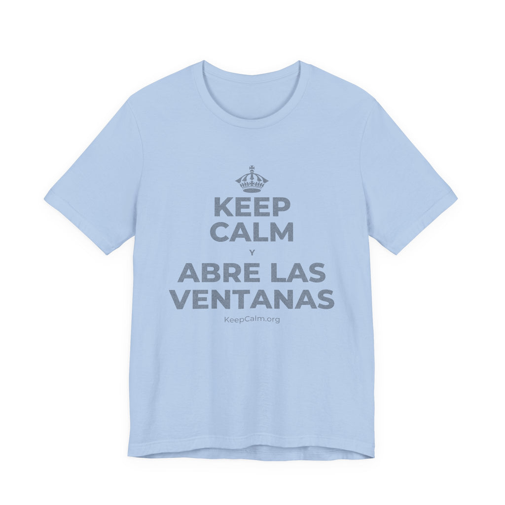 KEEP CALM Y ABRE LAS VENTANAS T-Shirt (Baby Blue–Silver)