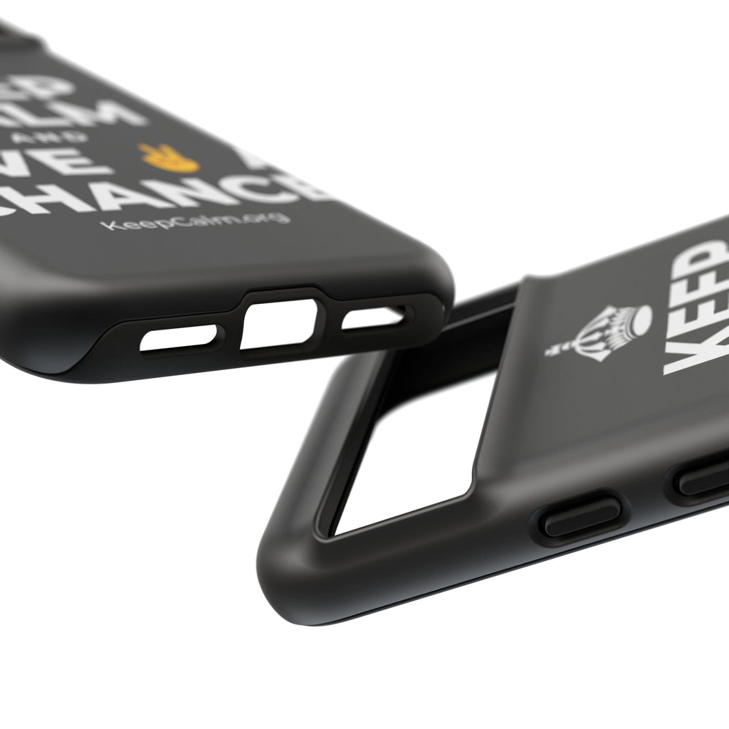 KEEP CALM AND GIVE ✌️ A CHANCE Phone Case