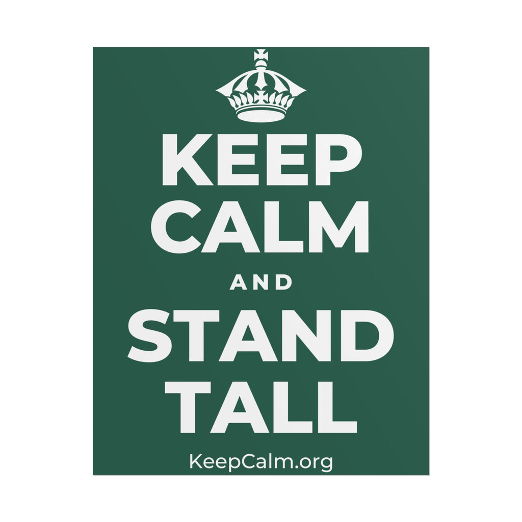 KEEP CALM AND STAND TALL Poster