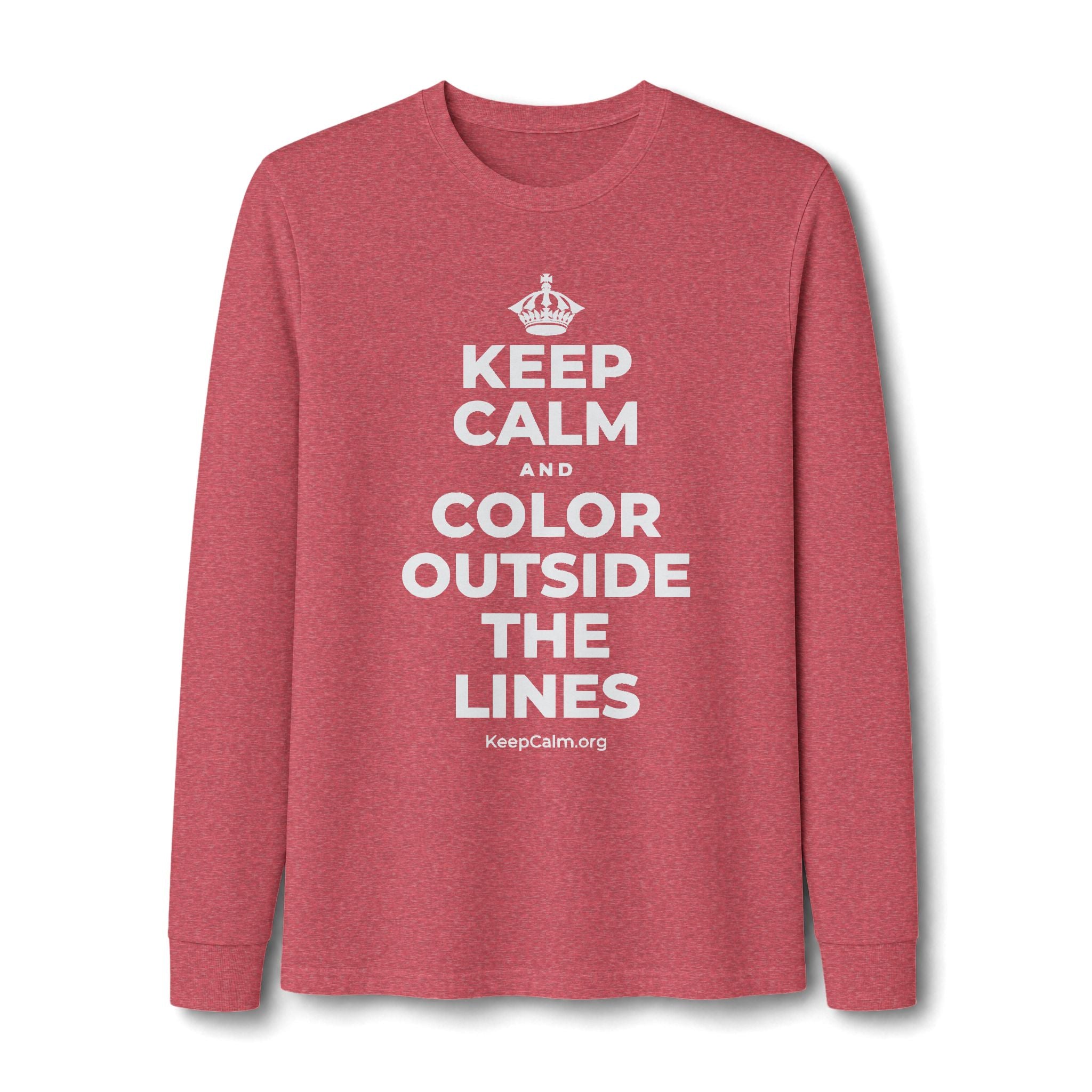 KEEP CALM AND COLOR OUTSIDE THE LINES Long Sleeve Tee