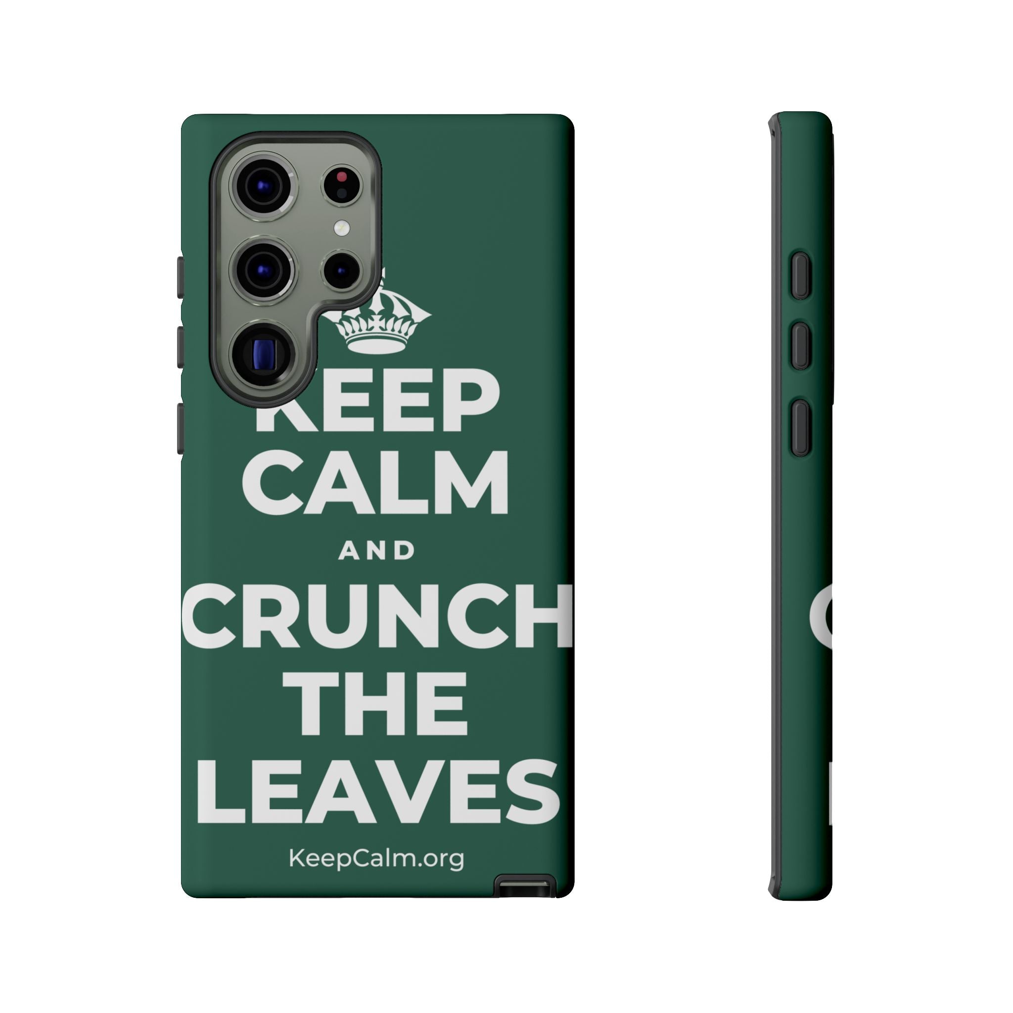 KEEP CALM AND CRUNCH THE LEAVES Phone Case