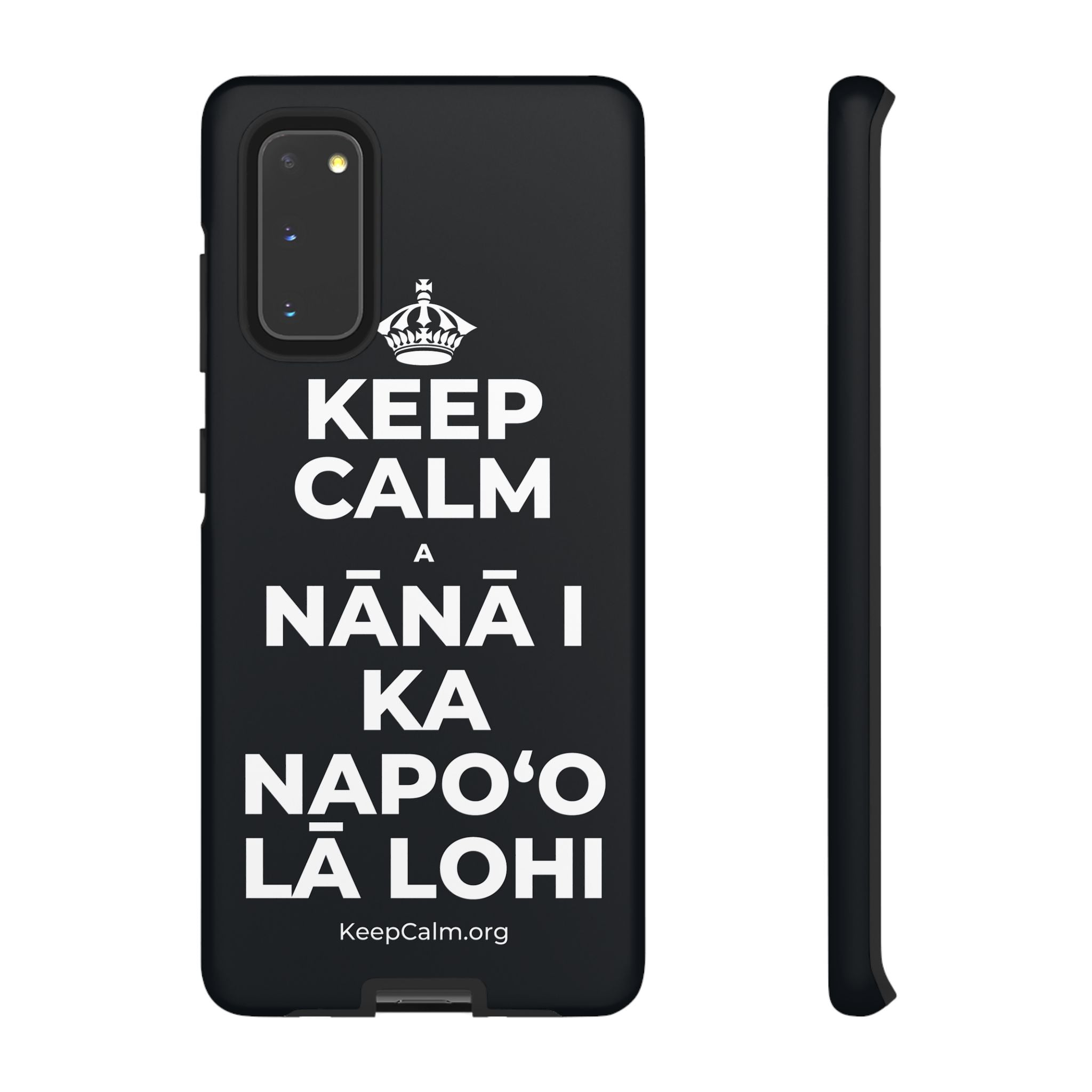KEEP CALM A NĀNĀ I KA NAPOʻO LĀ LOHI Phone Case (Dark)