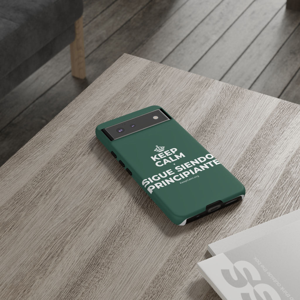 KEEP CALM Y SIGUE SIENDO PRINCIPIANTE Phone Case