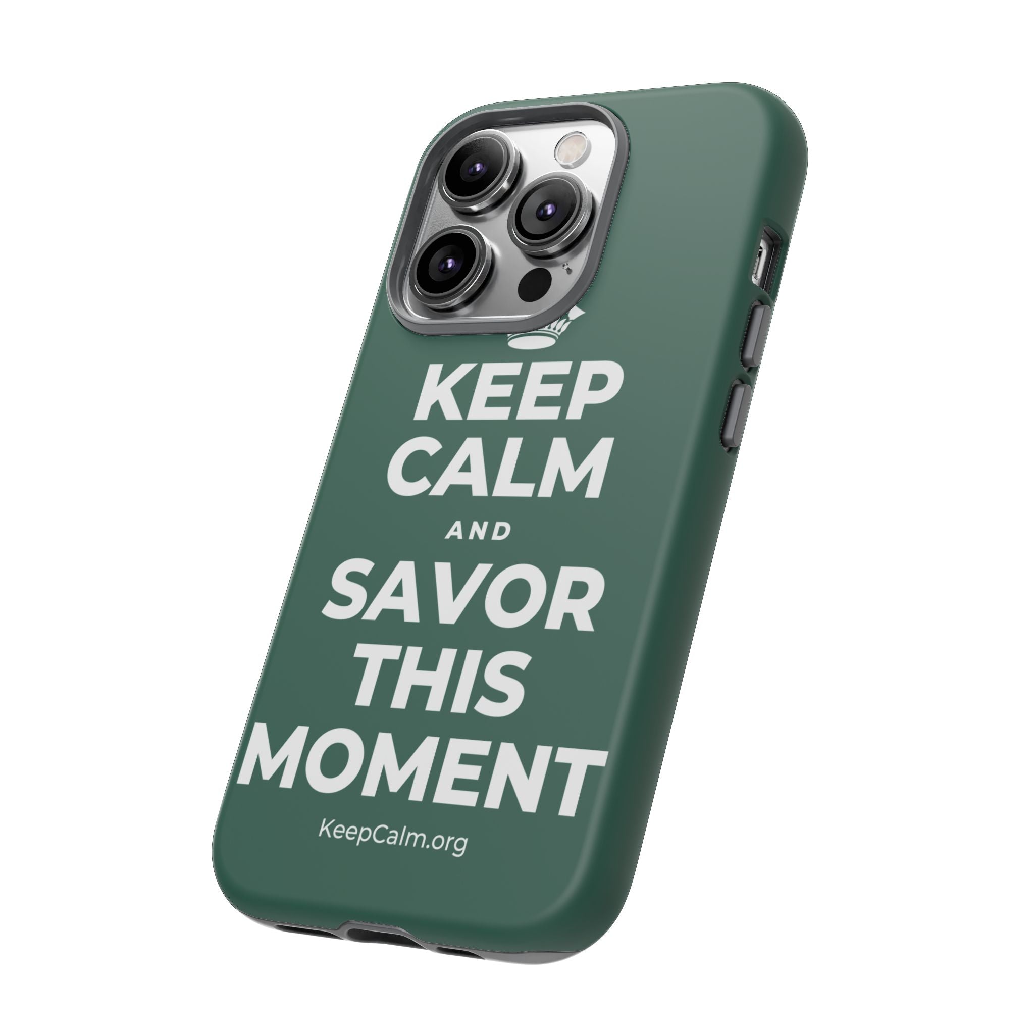 KEEP CALM AND SAVOR THIS MOMENT Phone Case