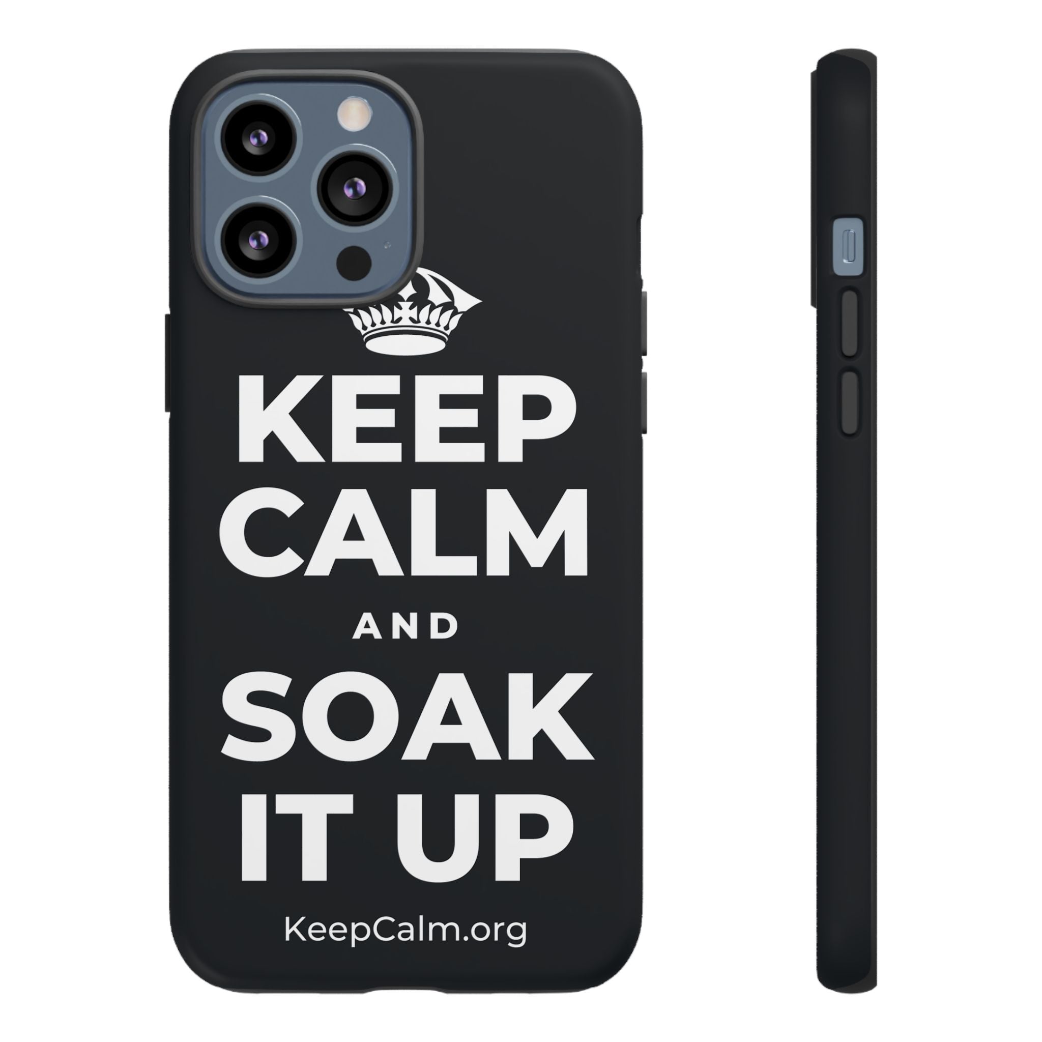KEEP CALM AND SOAK IT UP Phone Case (Dark)