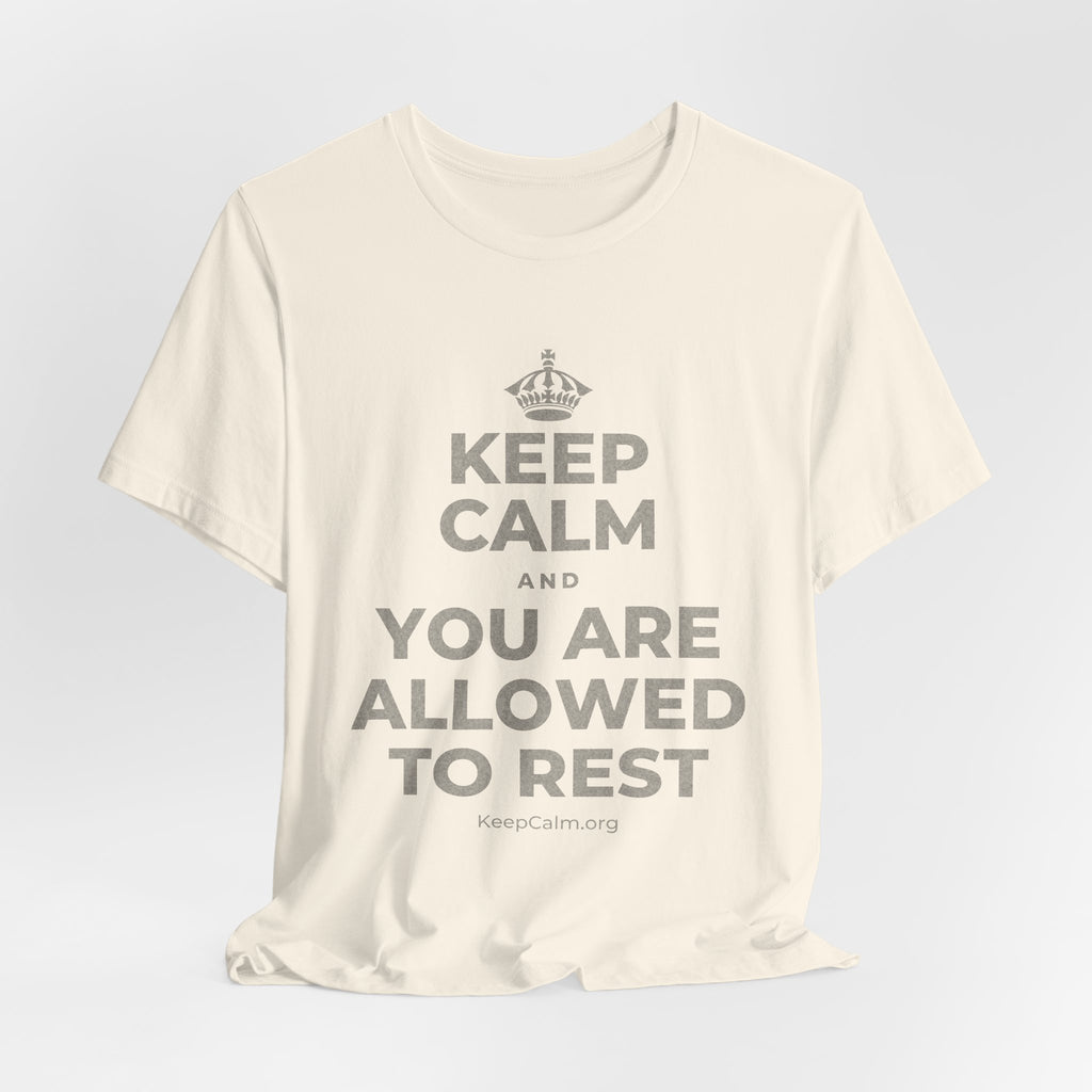 KEEP CALM AND YOU ARE ALLOWED TO REST T-Shirt (White–Asphalt)