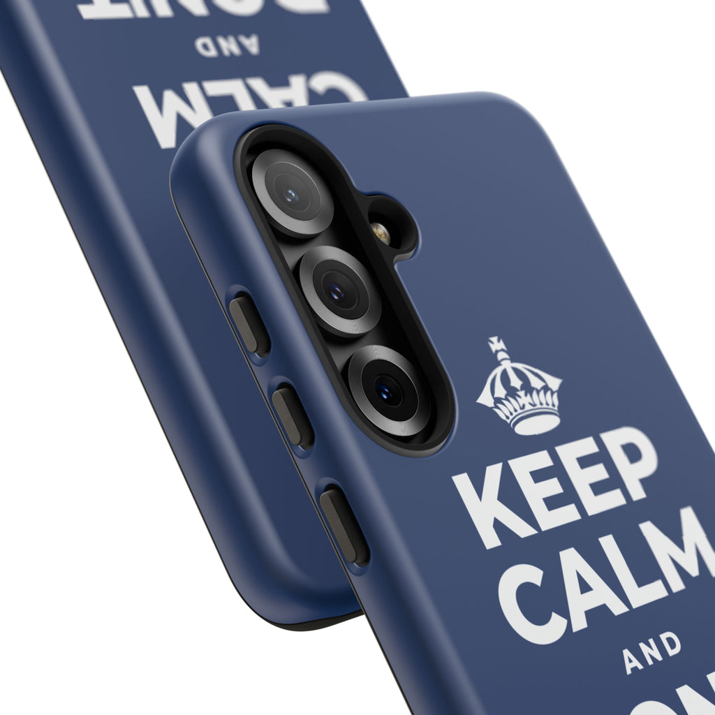 KEEP CALM AND DON'T TRIP OUT Phone Case