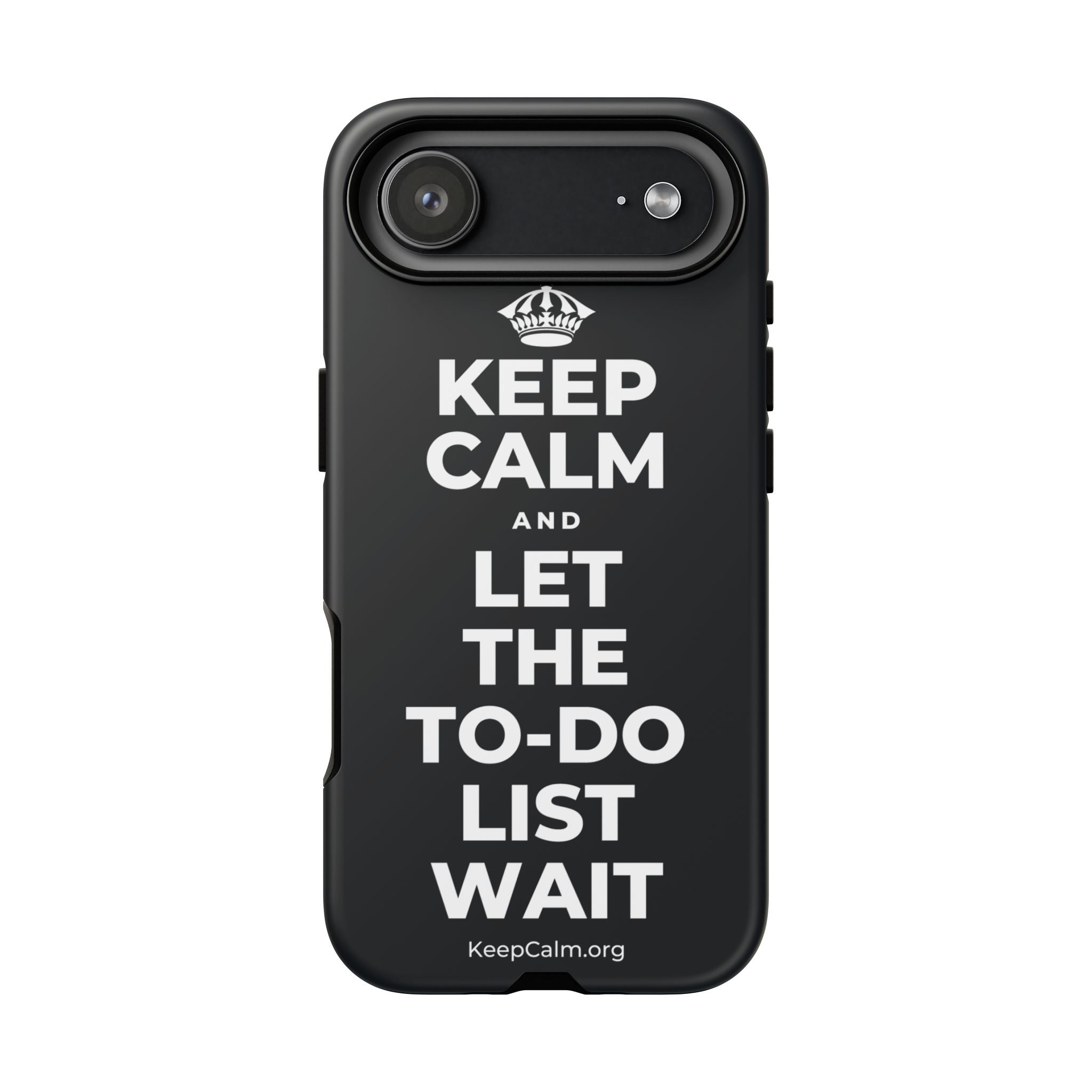 KEEP CALM AND LET THE TO-DO LIST WAIT Phone Case (Dark)