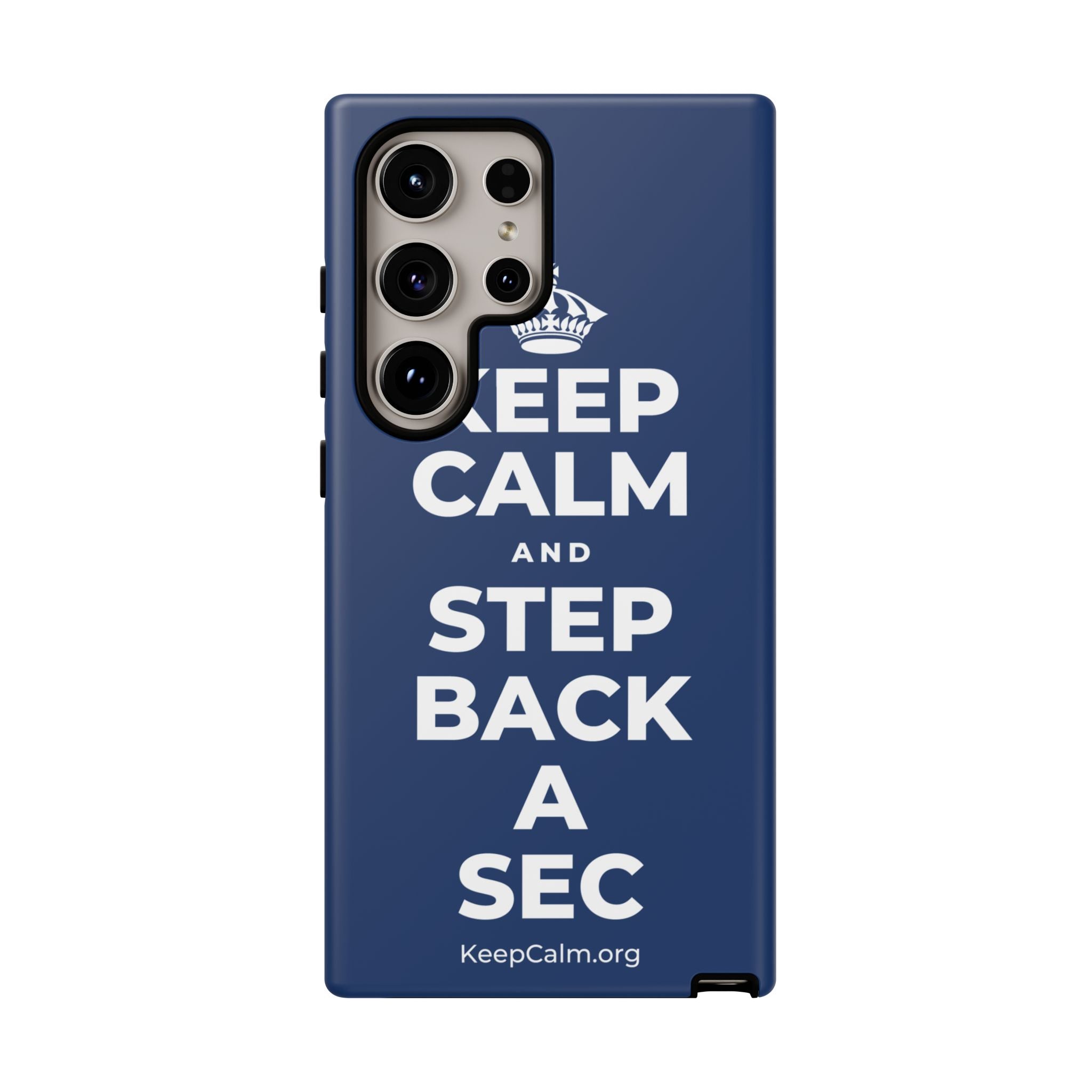 KEEP CALM AND STEP BACK A SEC Phone Case
