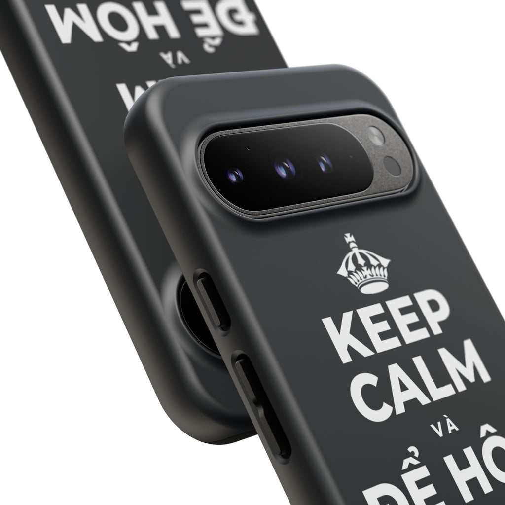 KEEP CALM VÀ ĐỂ HÔM NAY ĐƯỢC KHÓ Phone Case (Dark)