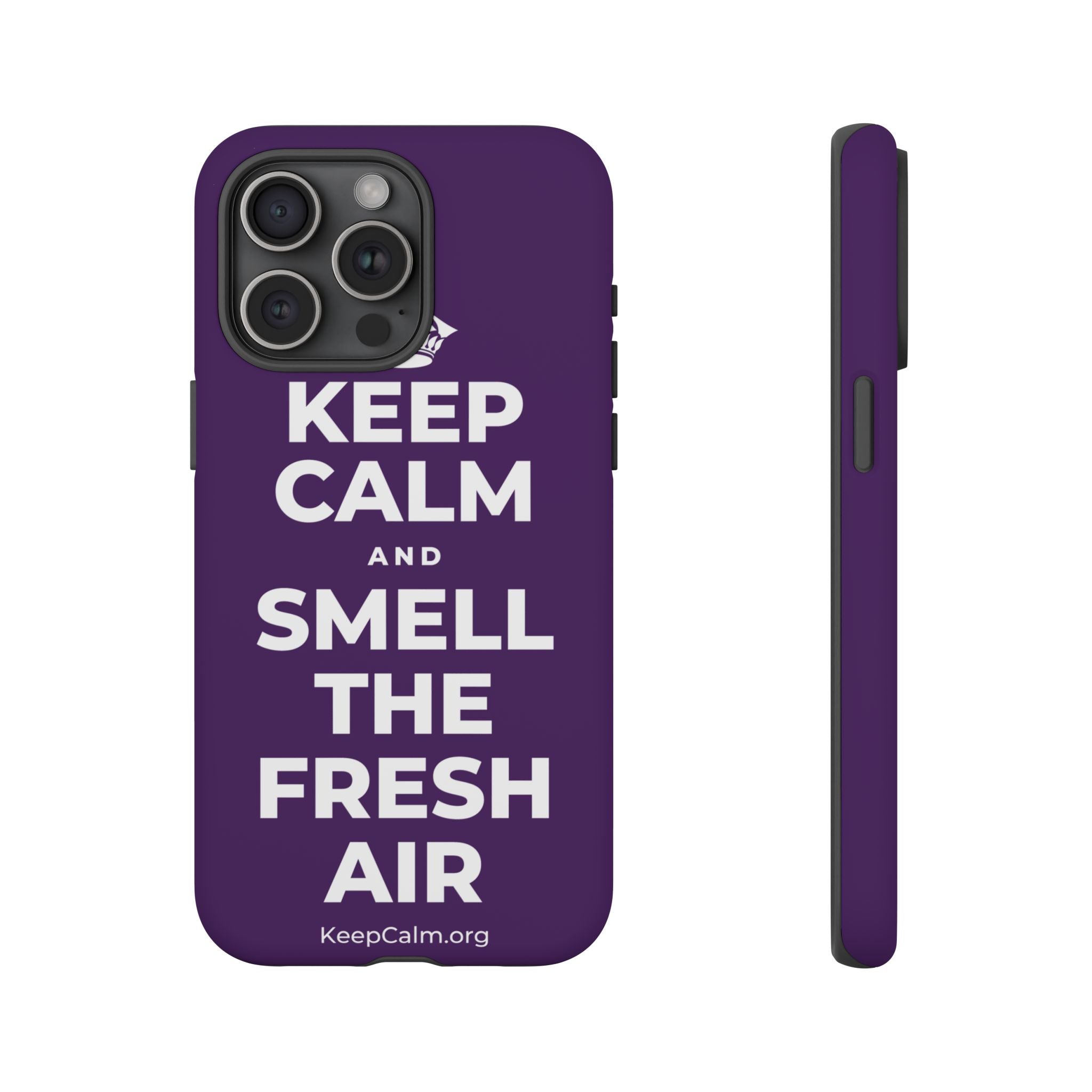 KEEP CALM AND SMELL THE FRESH AIR Phone Case