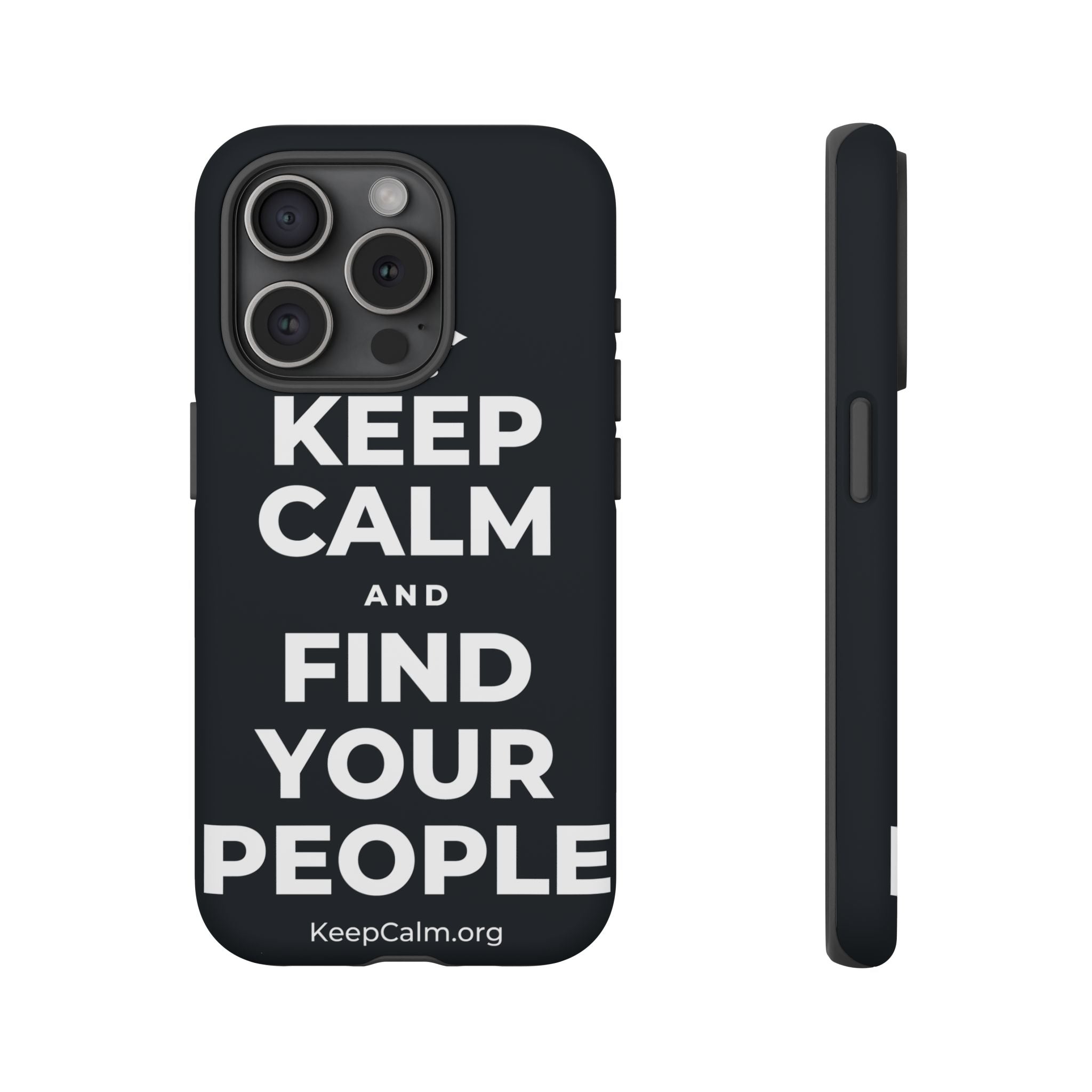 KEEP CALM AND FIND YOUR PEOPLE Phone Case (Dark)